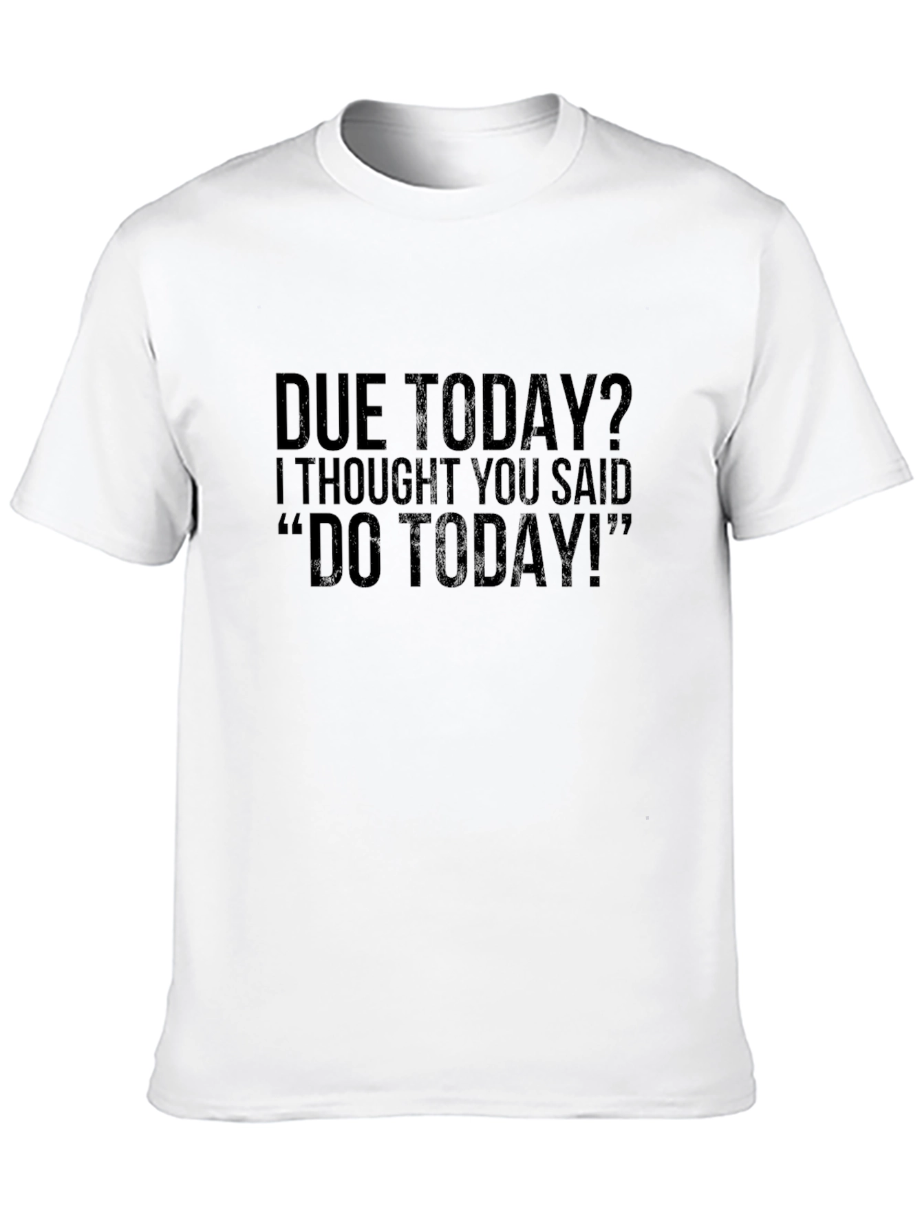 Funny Due Today? Sarcastic Black T-Shirt
