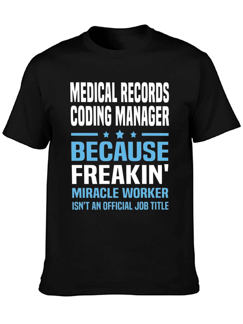 Medical Records Coding Manager T-Shirt