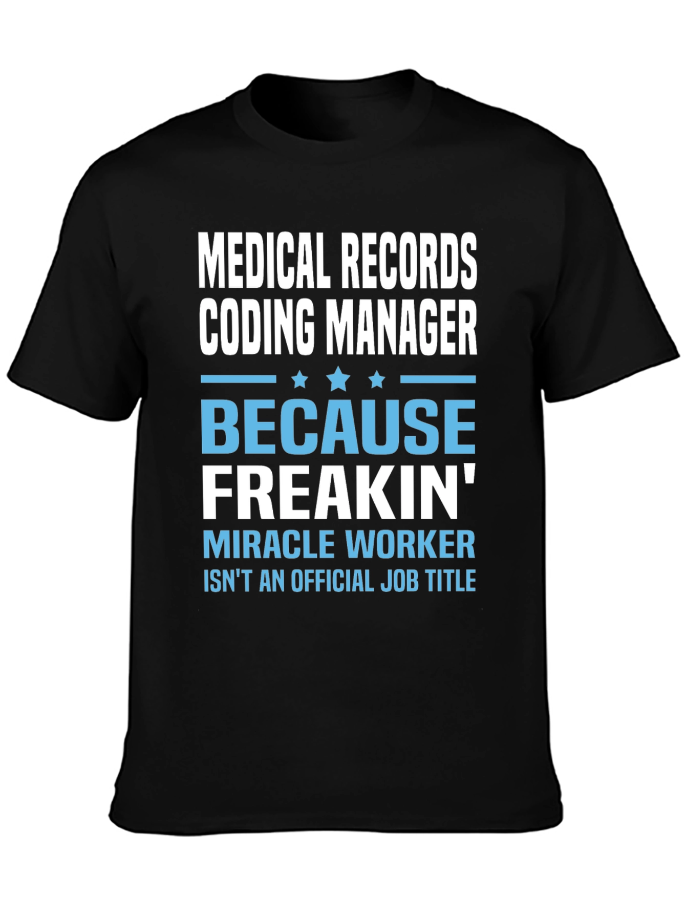 Medical Records Coding Manager T-Shirt