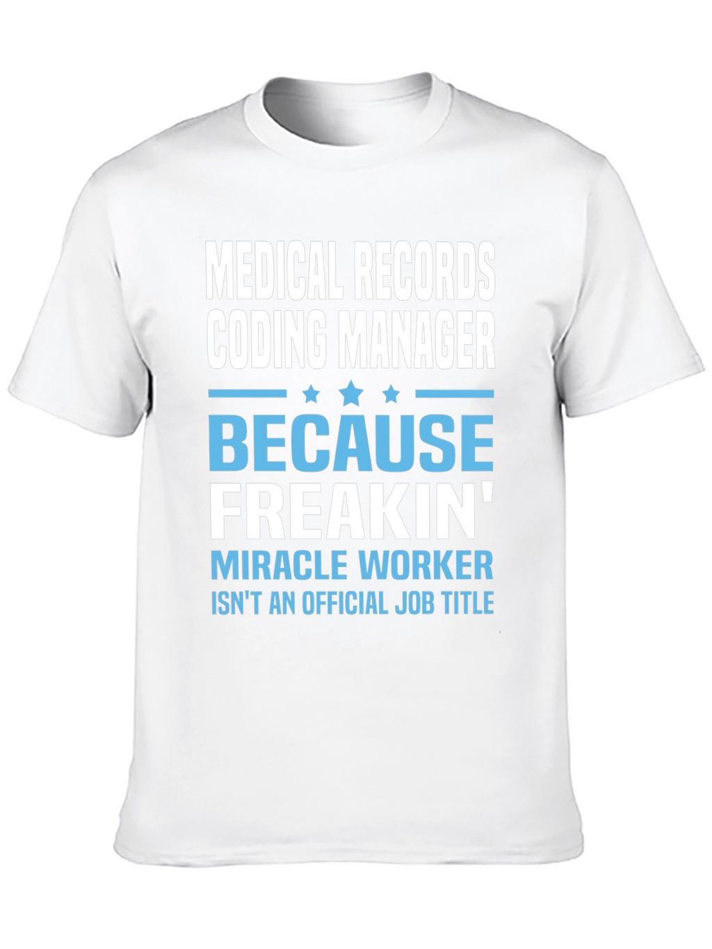 Medical Records Coding Manager T-Shirt