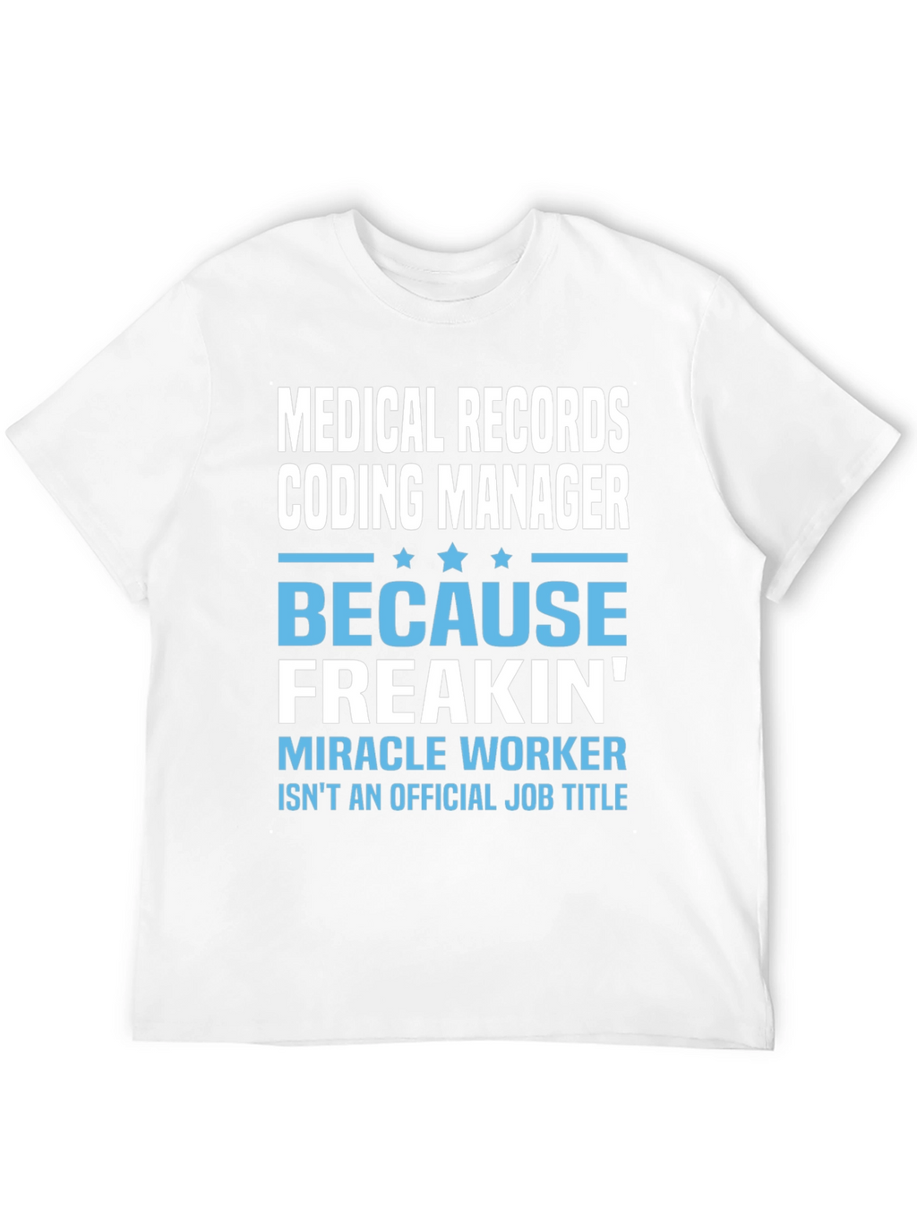 Medical Records Coding Manager T-Shirt