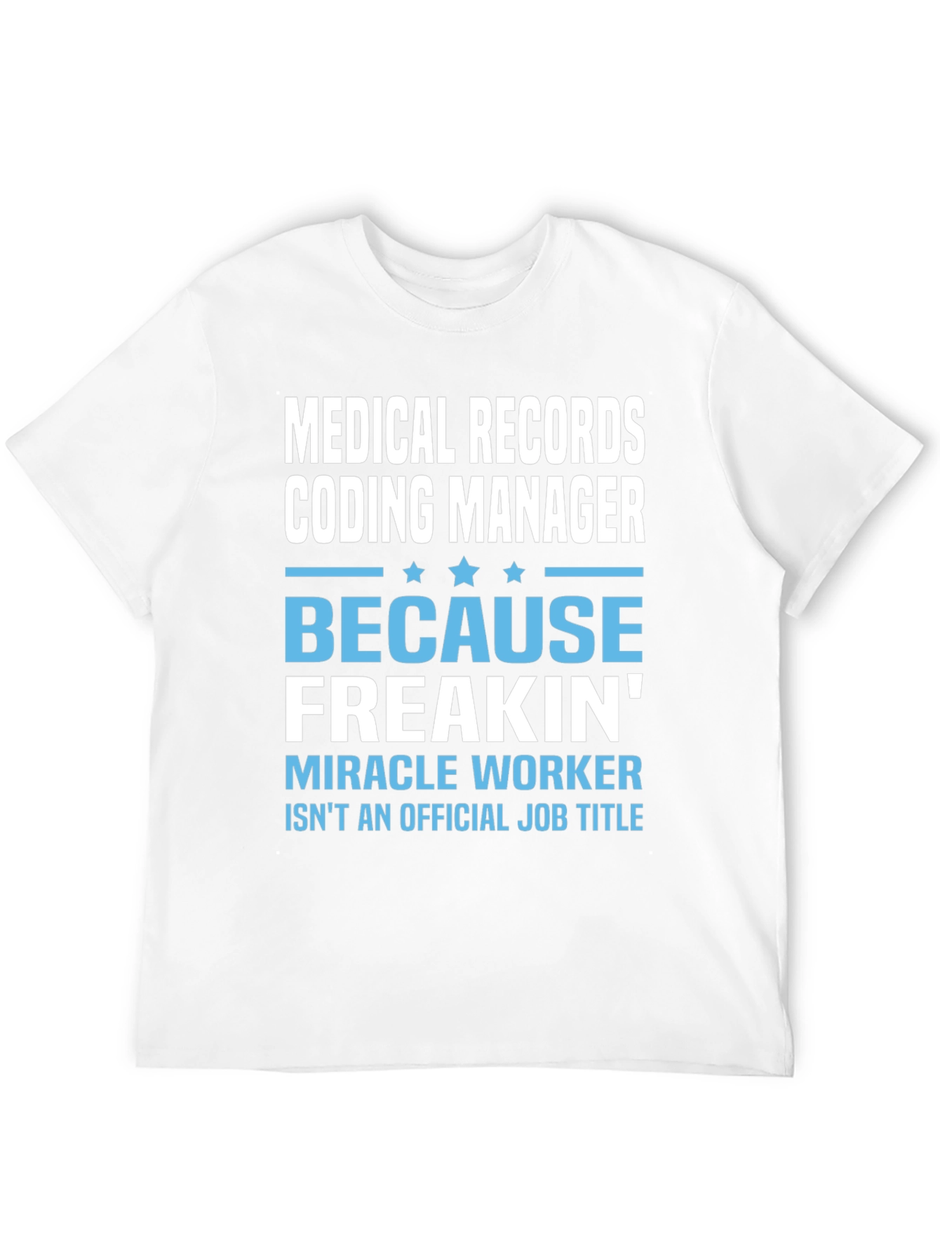 Medical Records Coding Manager T-Shirt