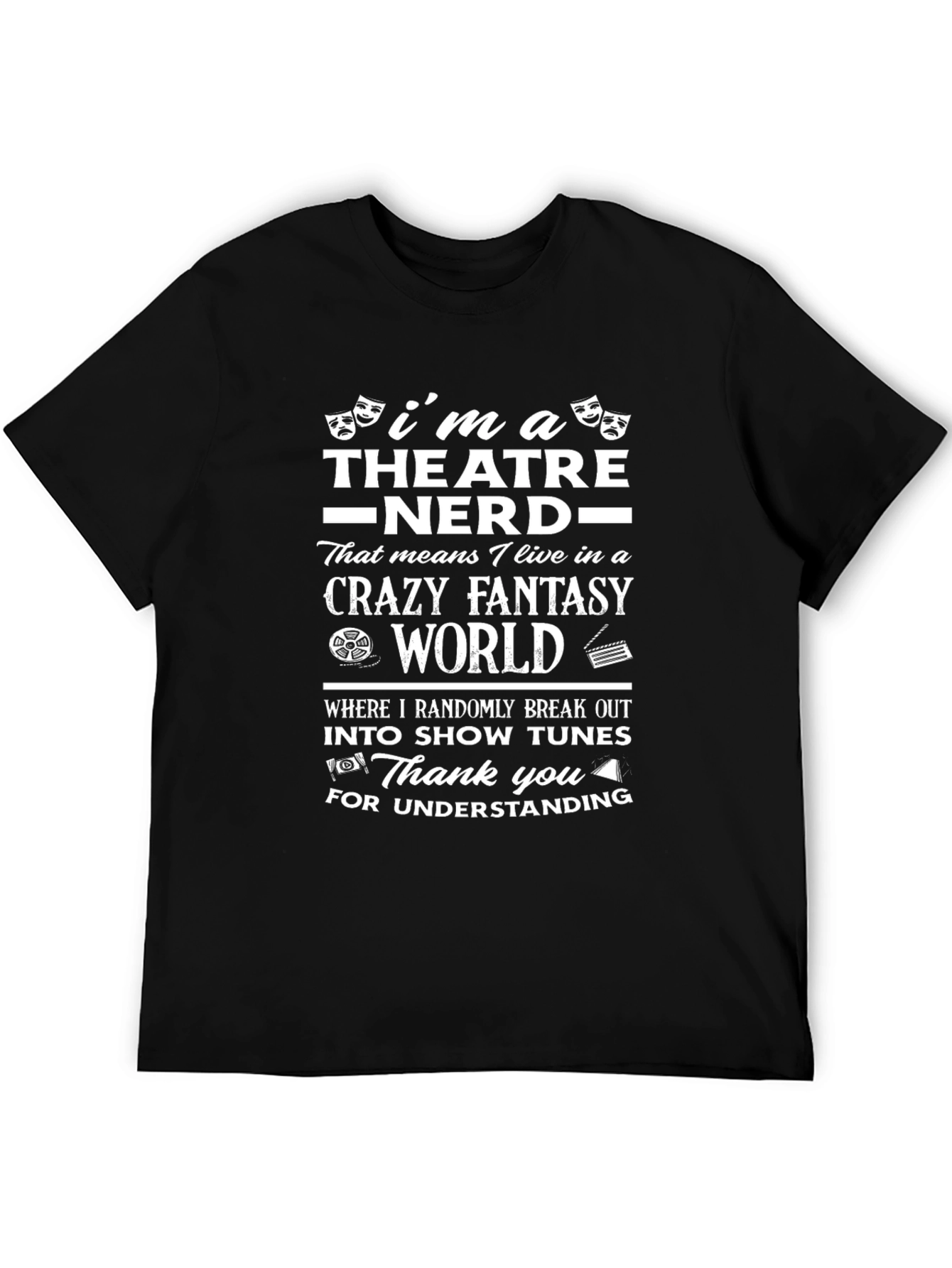 Theatre Nerd Crazy Fantasy World Black T-Shirt