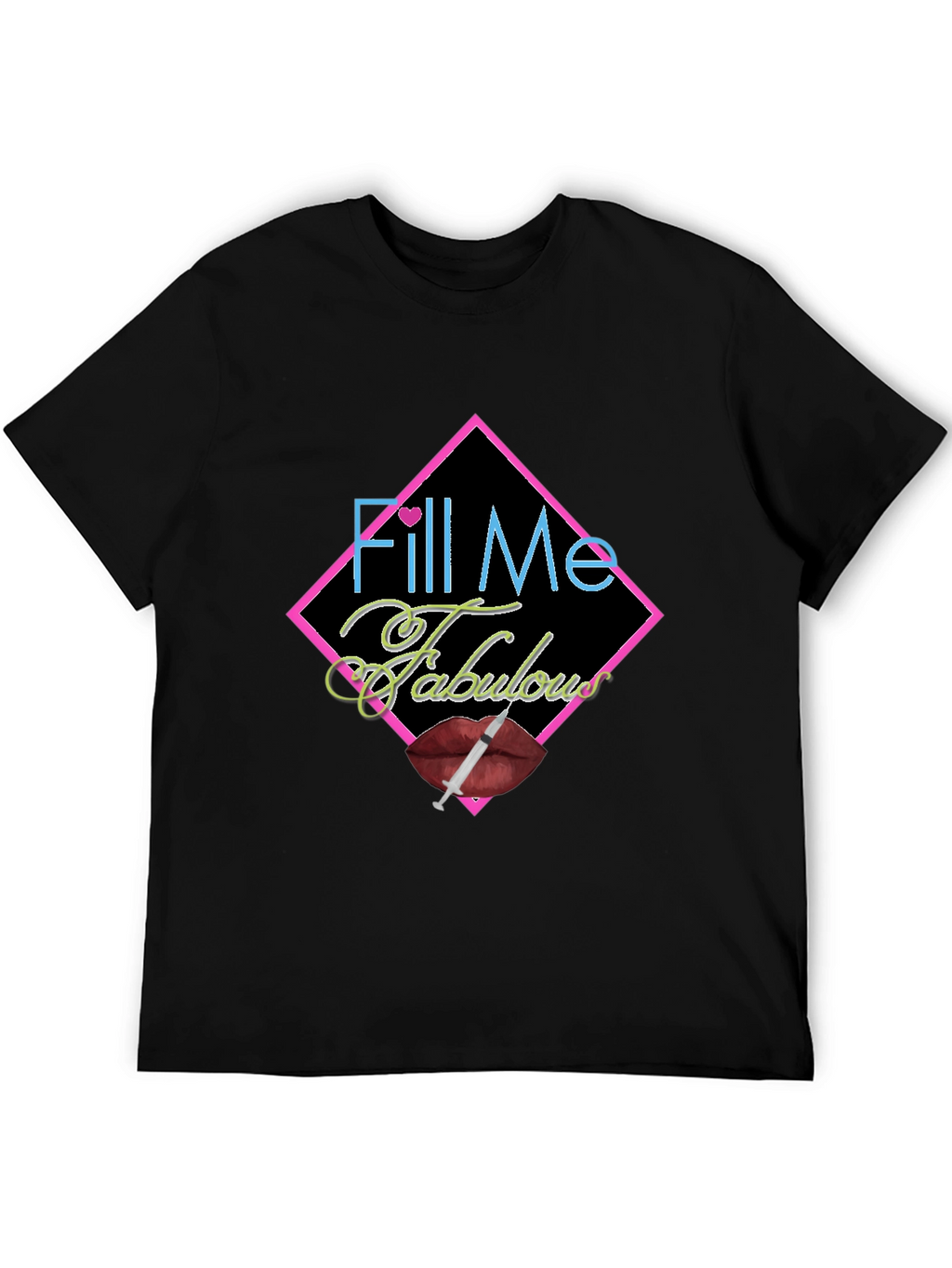 Fill Me Fabulous Graphic Tee