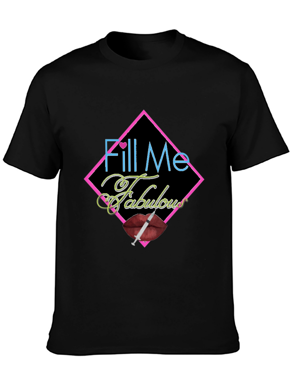 Fill Me Fabulous Graphic Tee