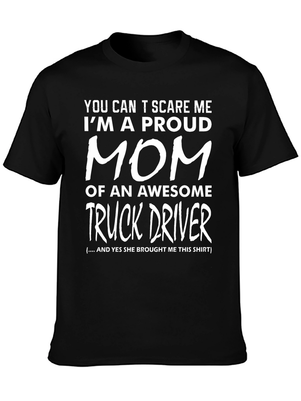 Proud Mom of a Truck Driver T-Shirt