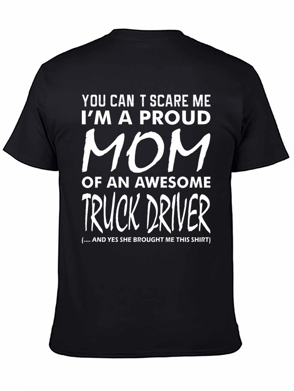 Proud Mom of a Truck Driver T-Shirt