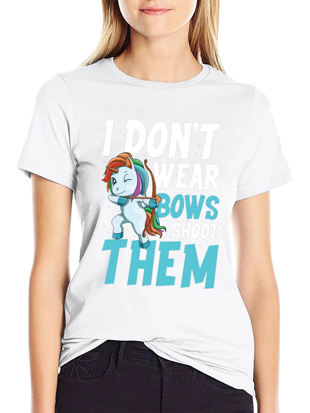 I Dont Wear Bows I Shoot Them T-Shirt