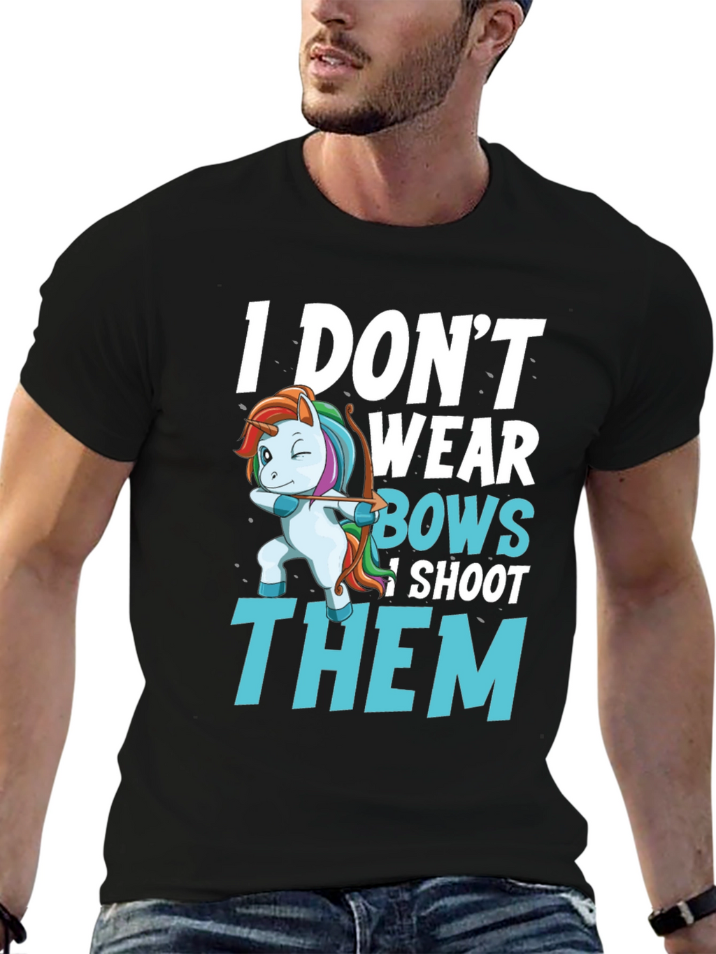 I Dont Wear Bows I Shoot Them T-Shirt