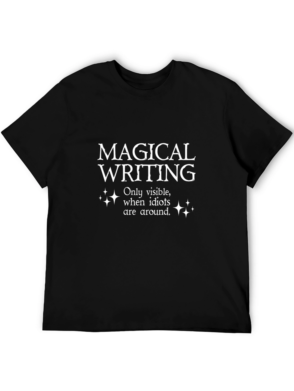 Magical Writing T-Shirt Novelty Sarcastic Tee
