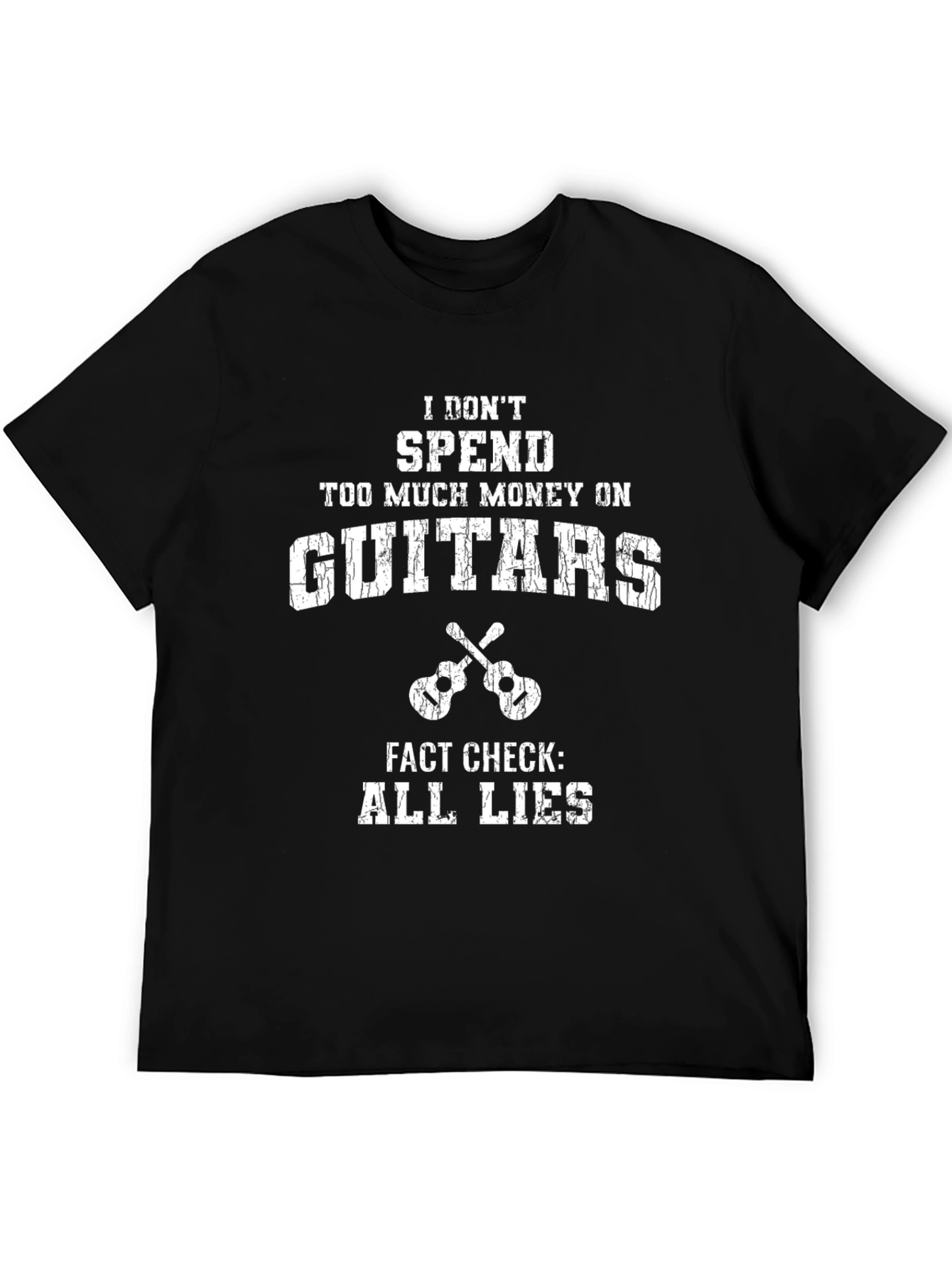 Funny Guitar T-Shirt: I Dont Spend Too Much Money