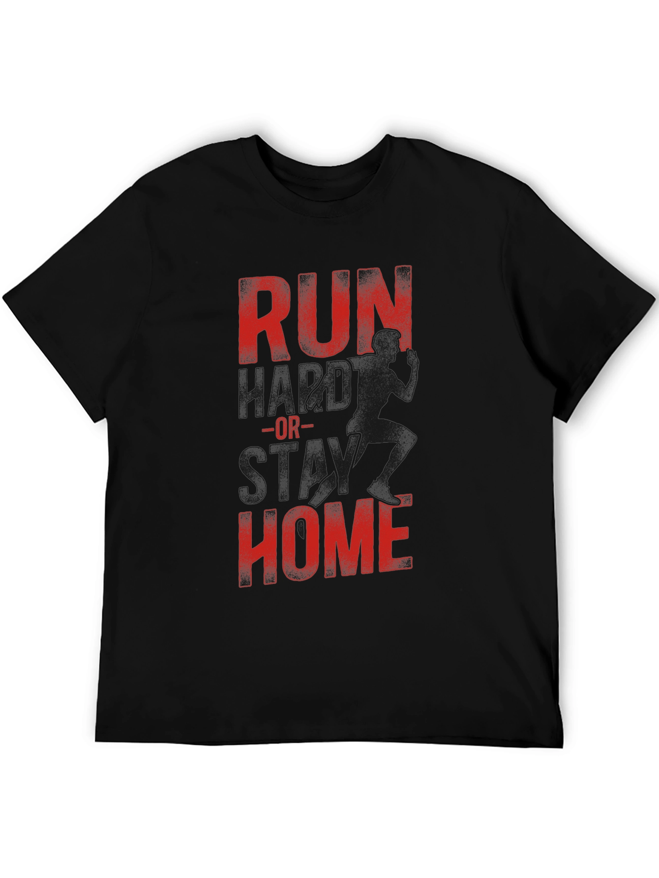 Run or Stay Home Graphic Tee - Comfort Fit