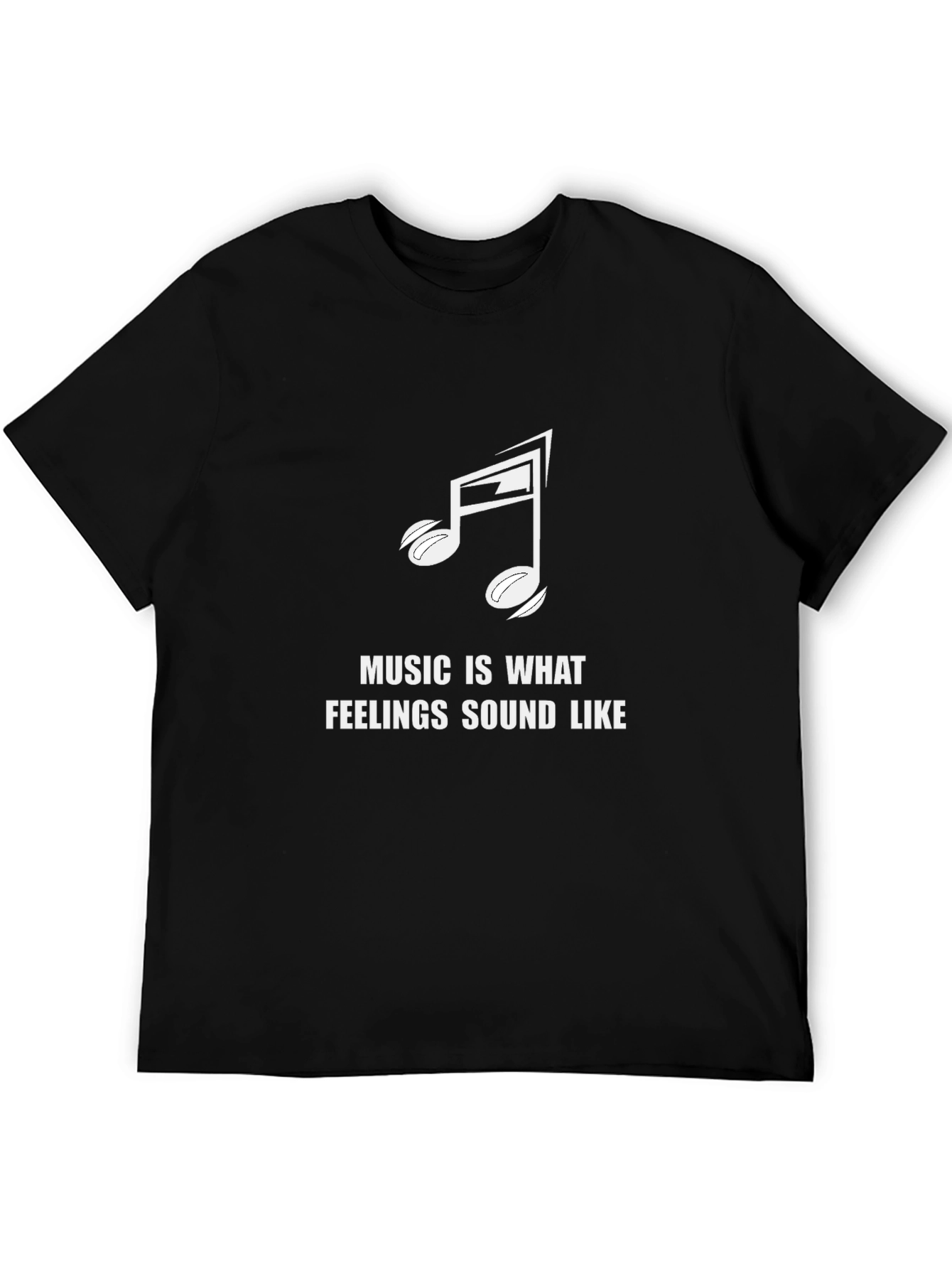 Music Is What Feelings Sound Like Black T-Shirt