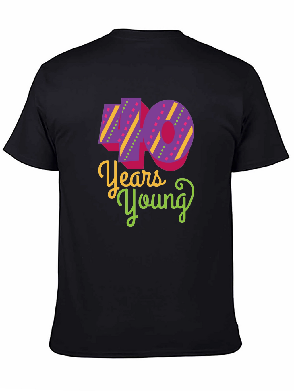 40 Years Young Black T-Shirt