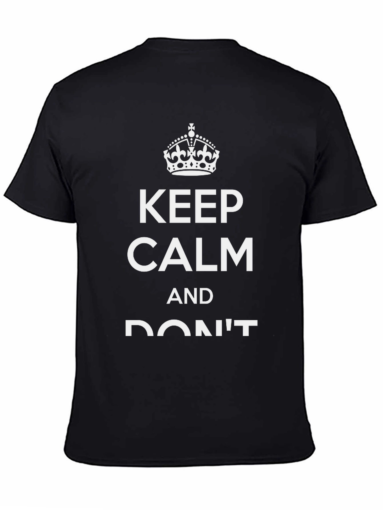 Keep Calm & Dont T-Shirt