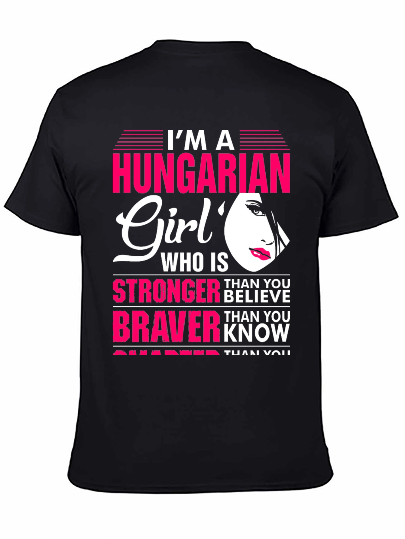 Hungarian Girl Stronger Braver Smarter T-Shirt