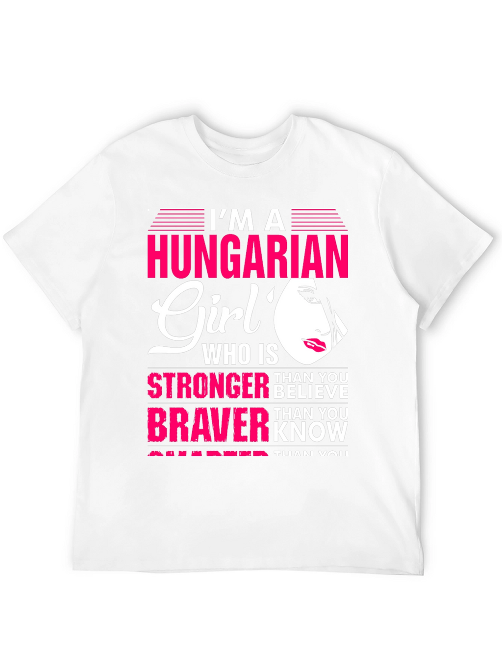 Hungarian Girl Stronger Braver Smarter T-Shirt