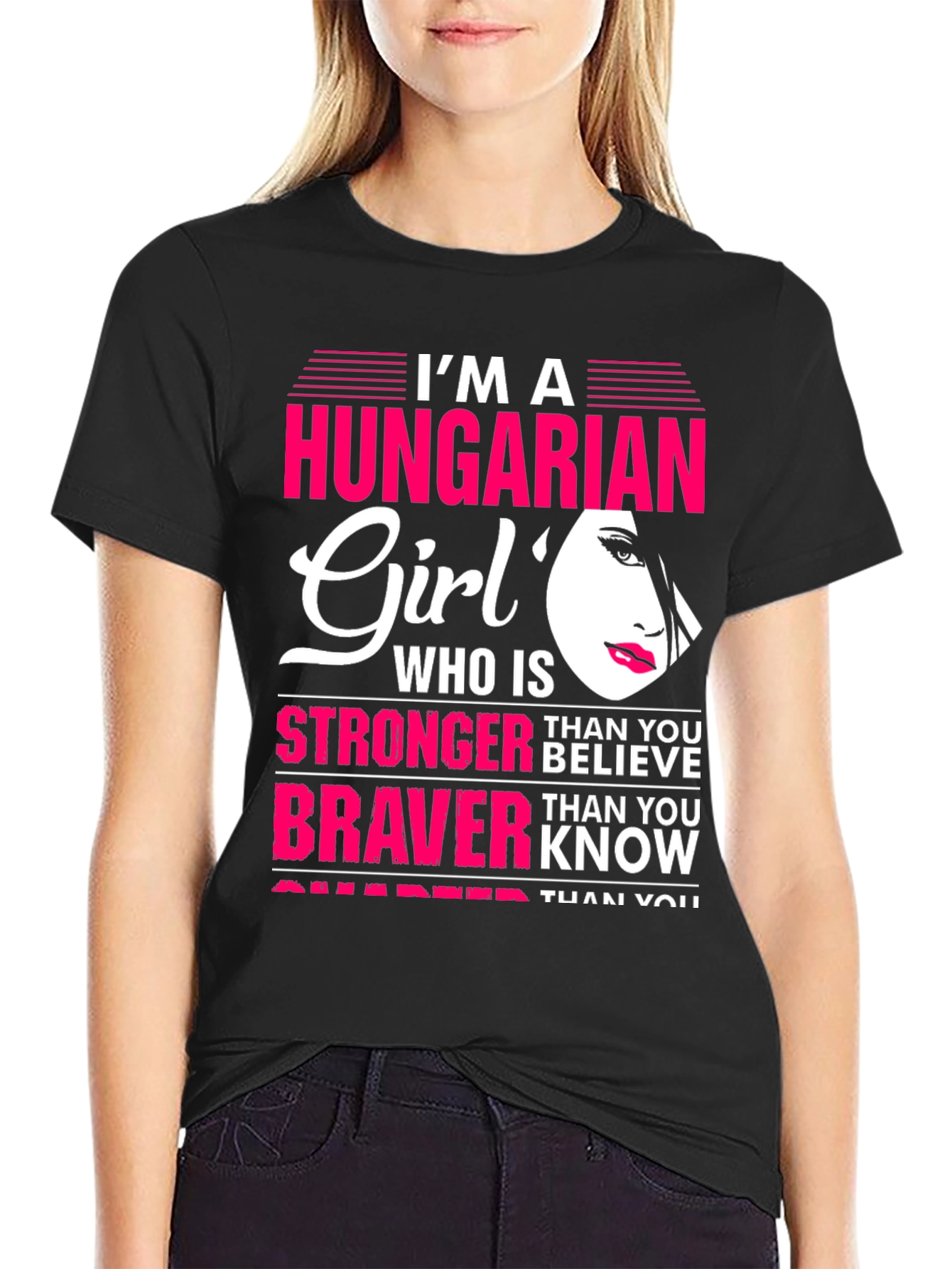 Hungarian Girl Stronger Braver Smarter T-Shirt