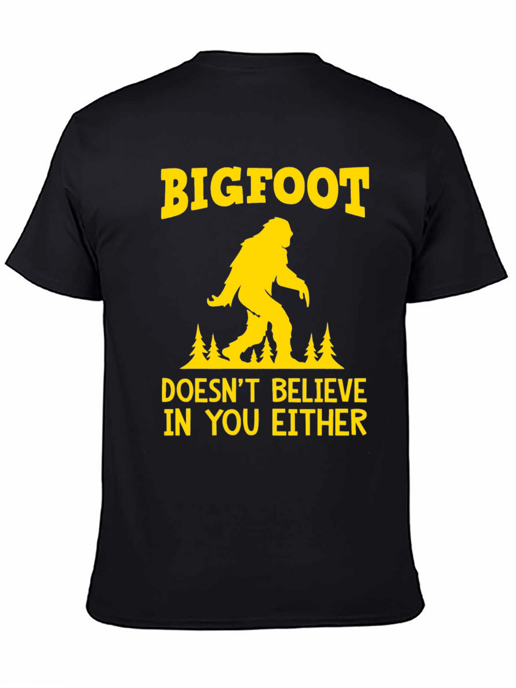 Bigfoot Doesnt Believe T-Shirt