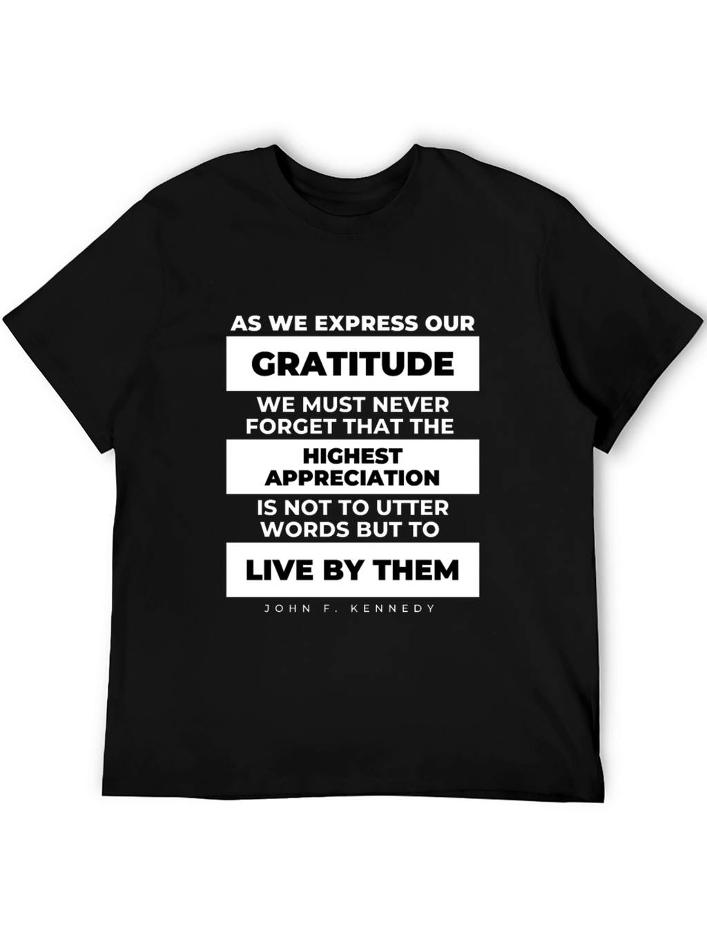 Gratitude Quote T-Shirt - John F. Kennedy