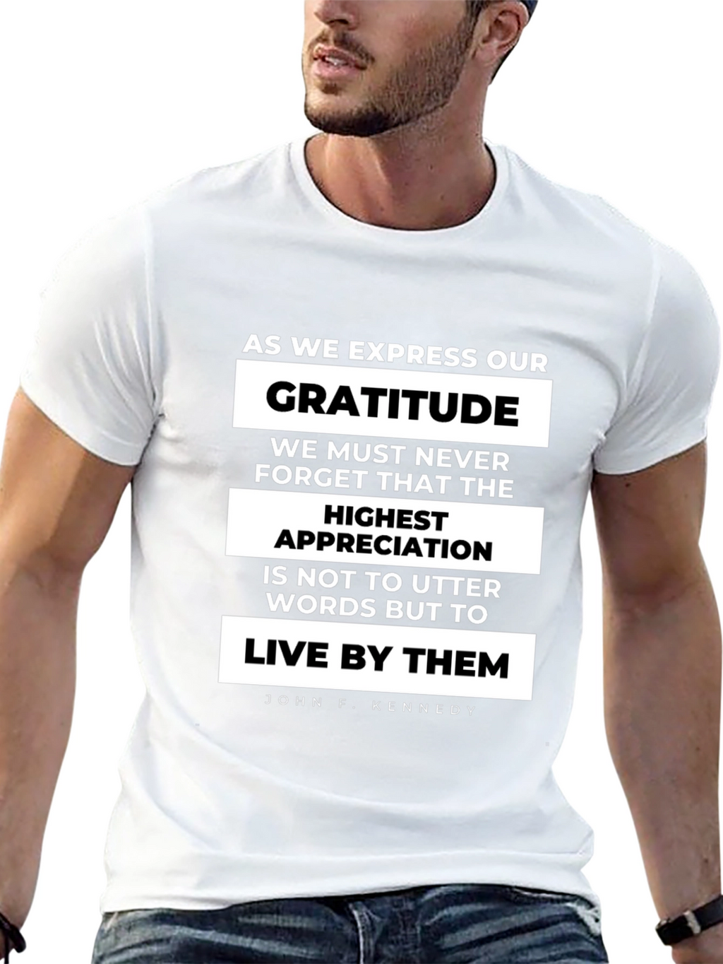 Gratitude Quote T-Shirt - John F. Kennedy