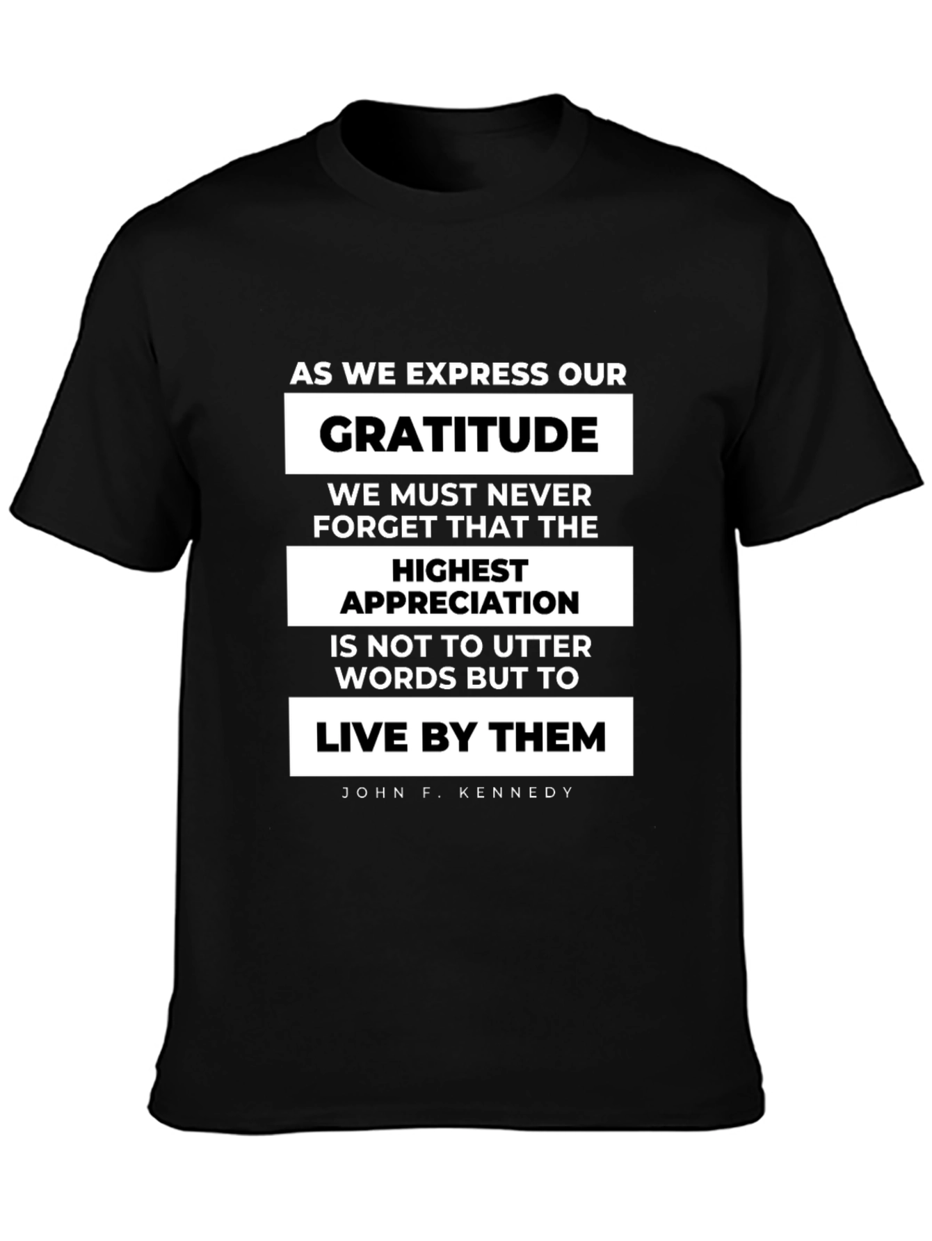 Gratitude Quote T-Shirt - John F. Kennedy