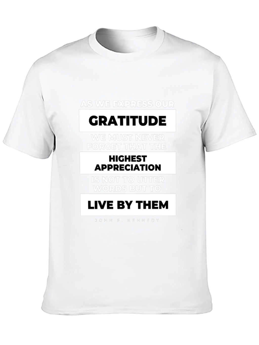 Gratitude Quote T-Shirt - John F. Kennedy