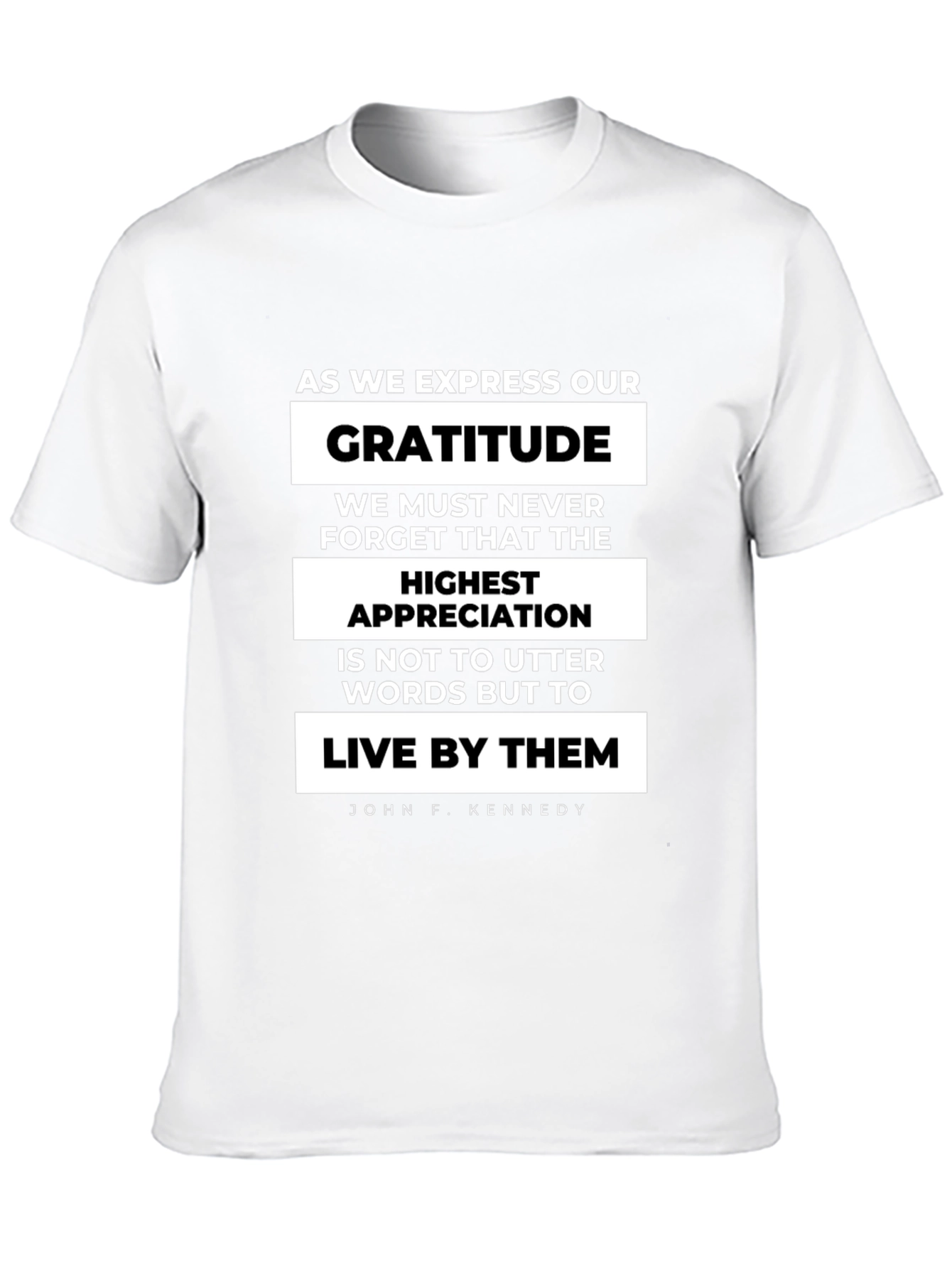Gratitude Quote T-Shirt - John F. Kennedy