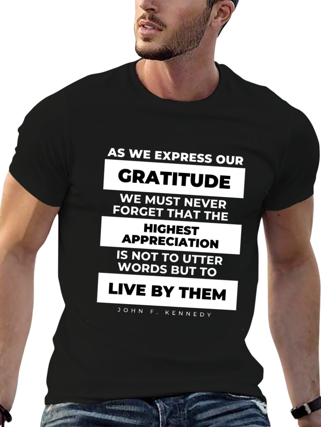 Gratitude Quote T-Shirt - John F. Kennedy