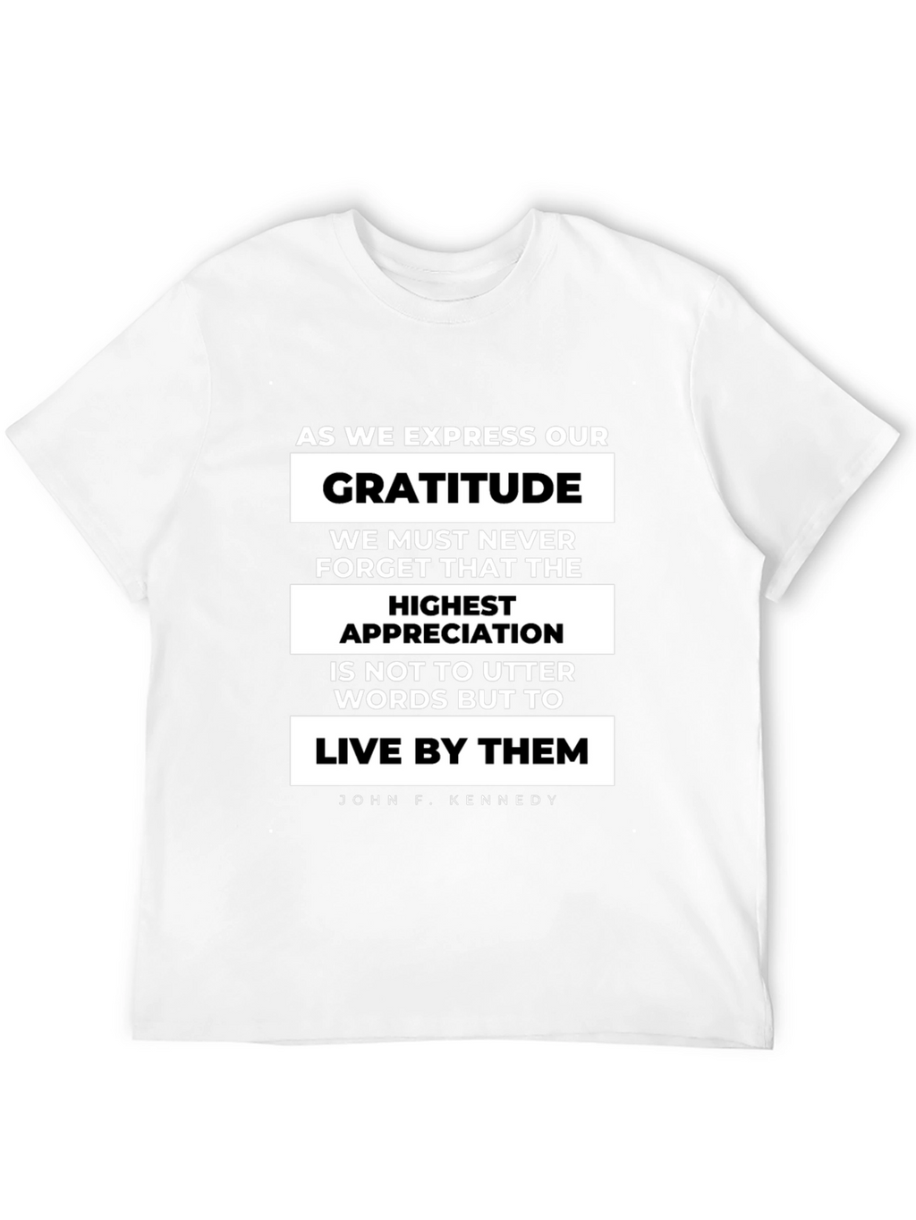 Gratitude Quote T-Shirt - John F. Kennedy