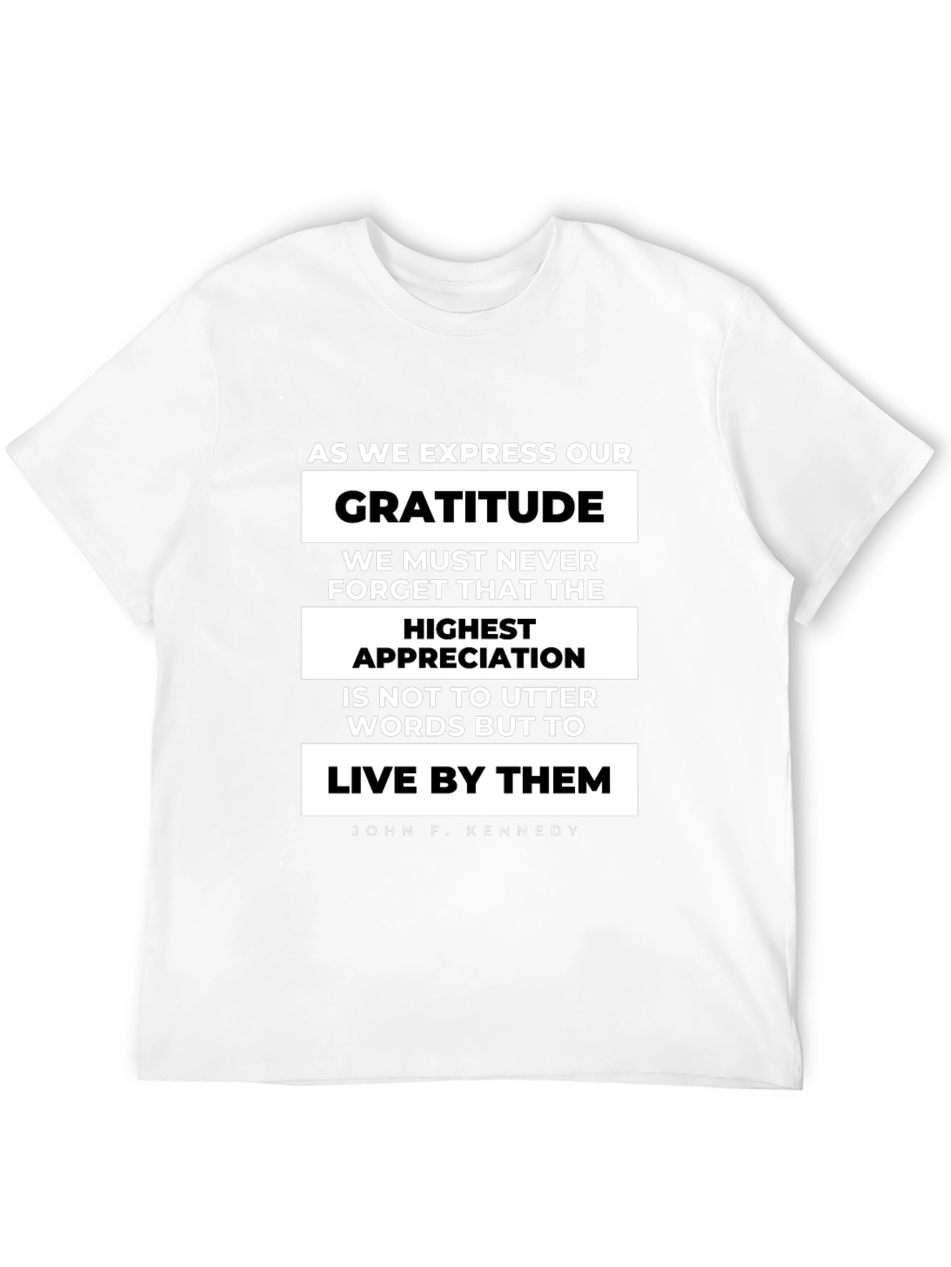 Gratitude Quote T-Shirt - John F. Kennedy