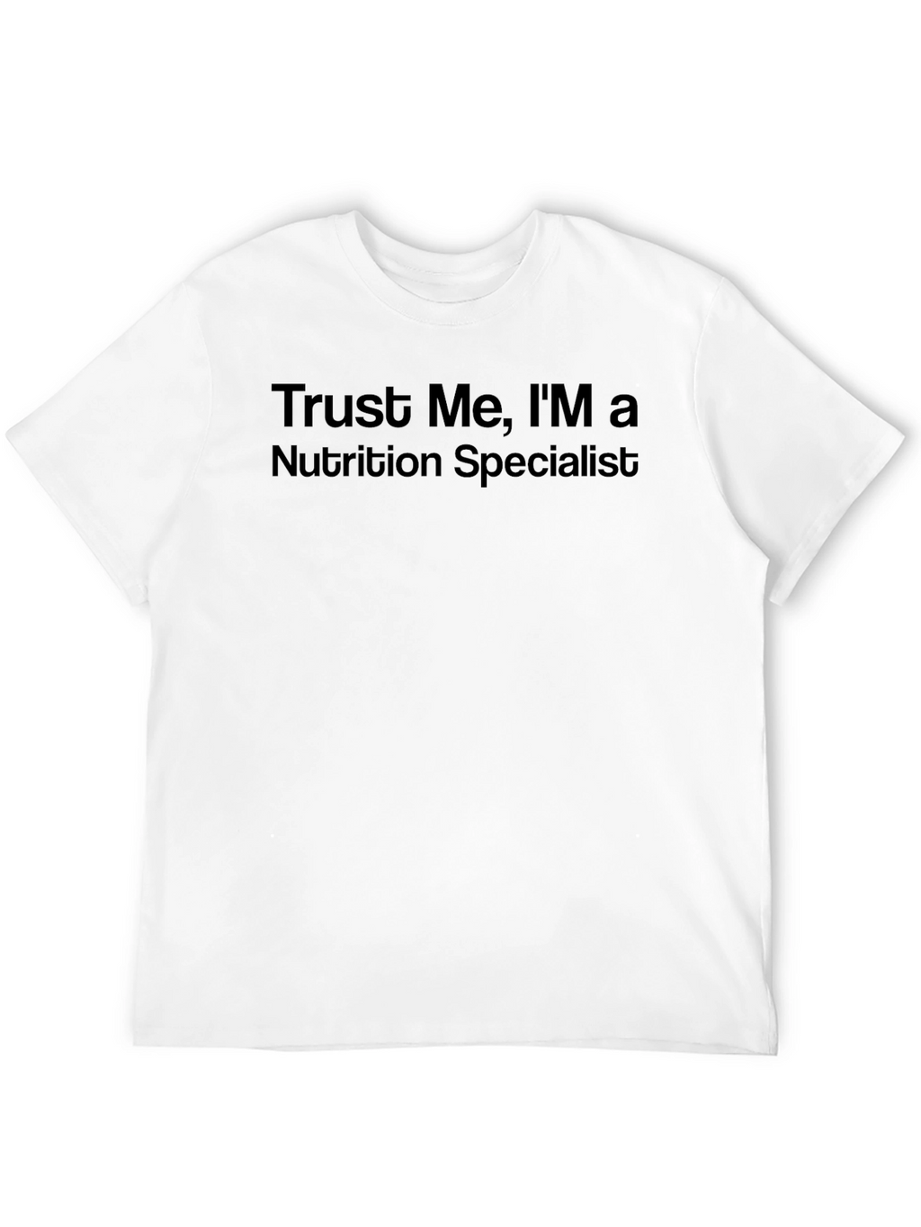 Trust Me Nutrition Specialist Tee