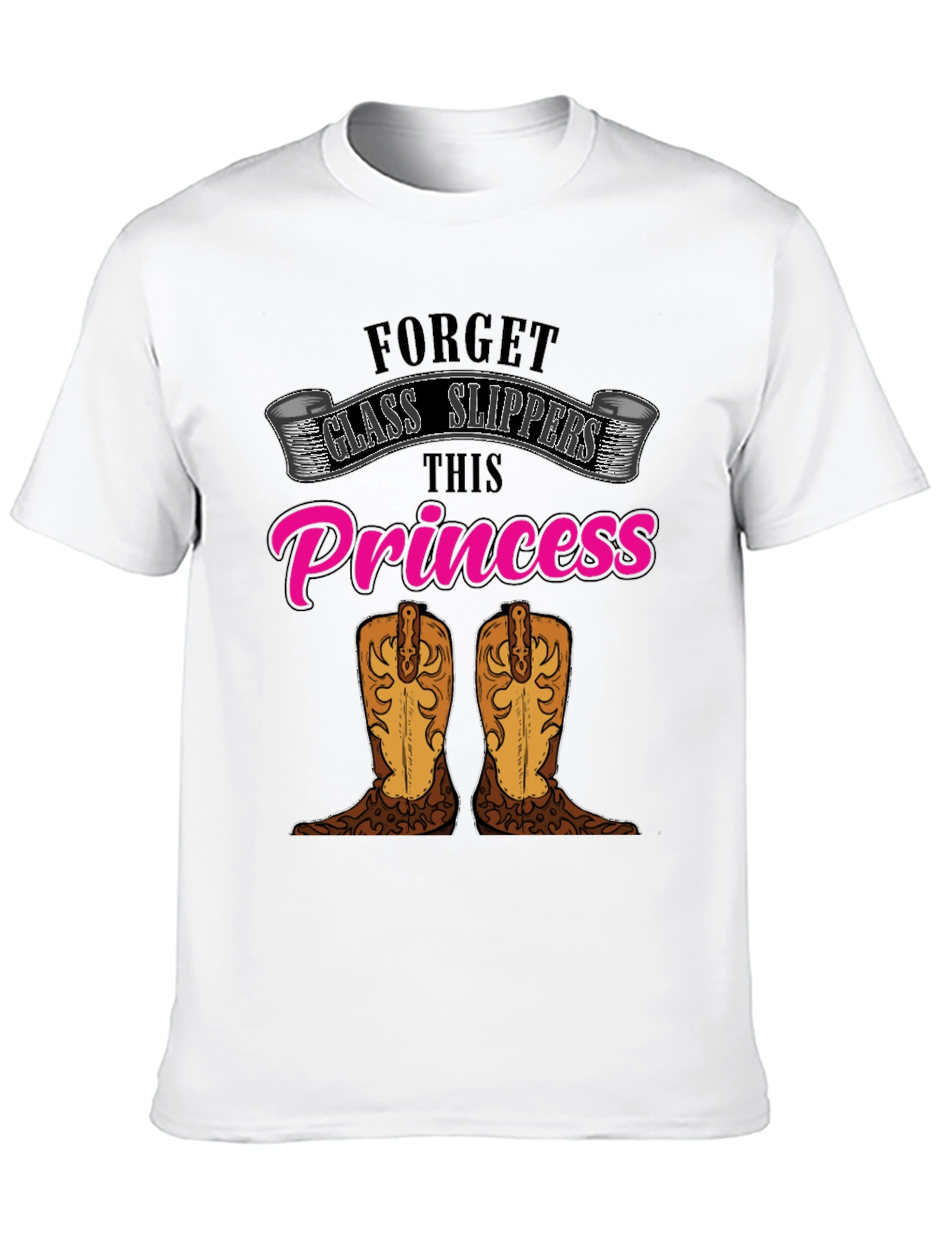 Forget Glass Slippers Princess T-Shirt