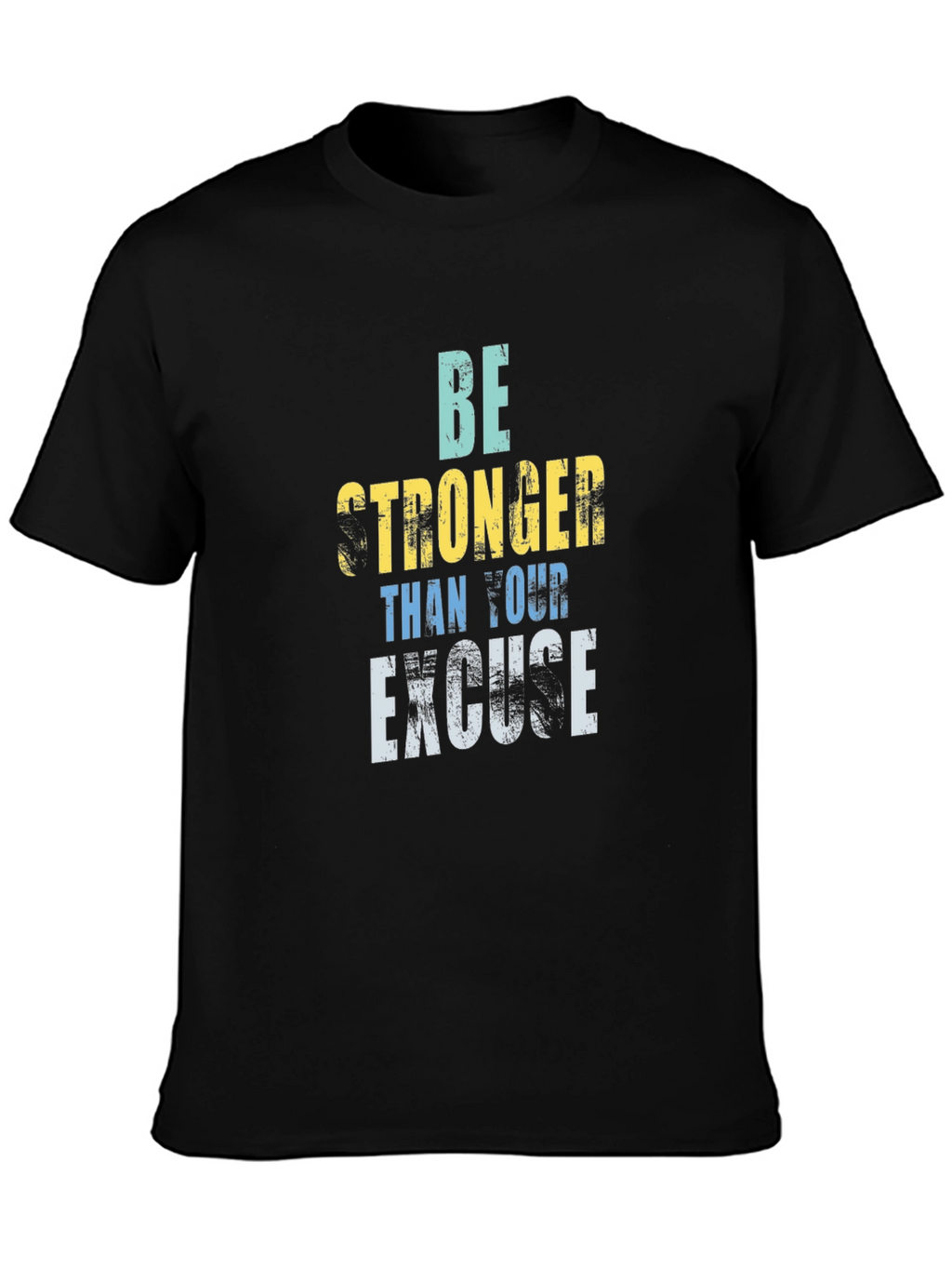 Motivational Be Stronger Graphic Tee
