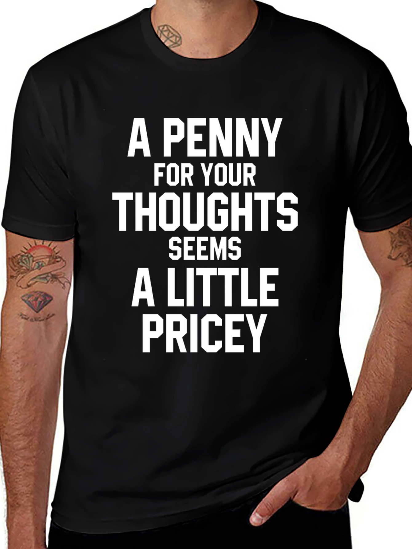 Funny Quote Tee: A Penny For Your Thoughts T-Shirt
