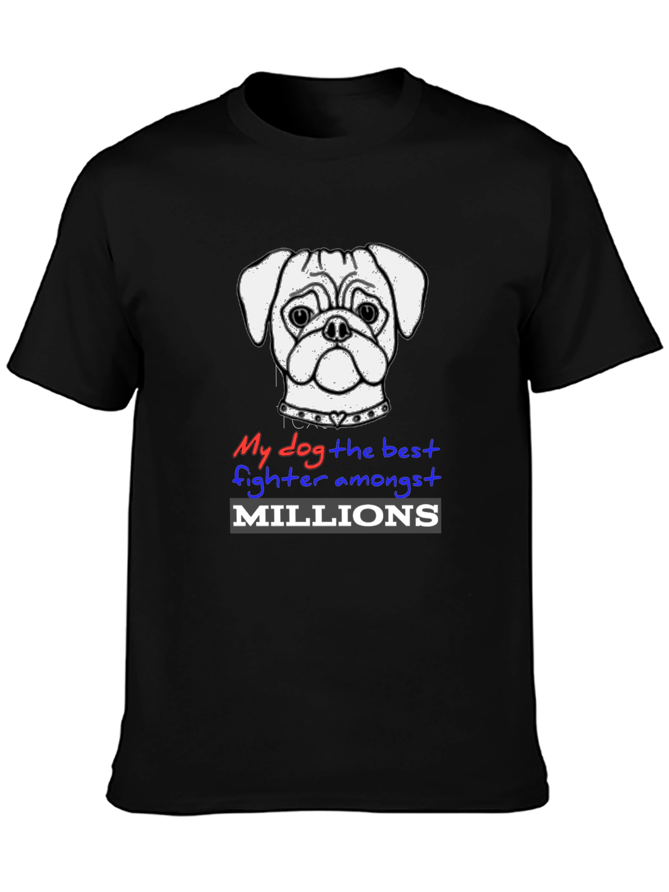 My Dog the Best Fighter T-Shirt
