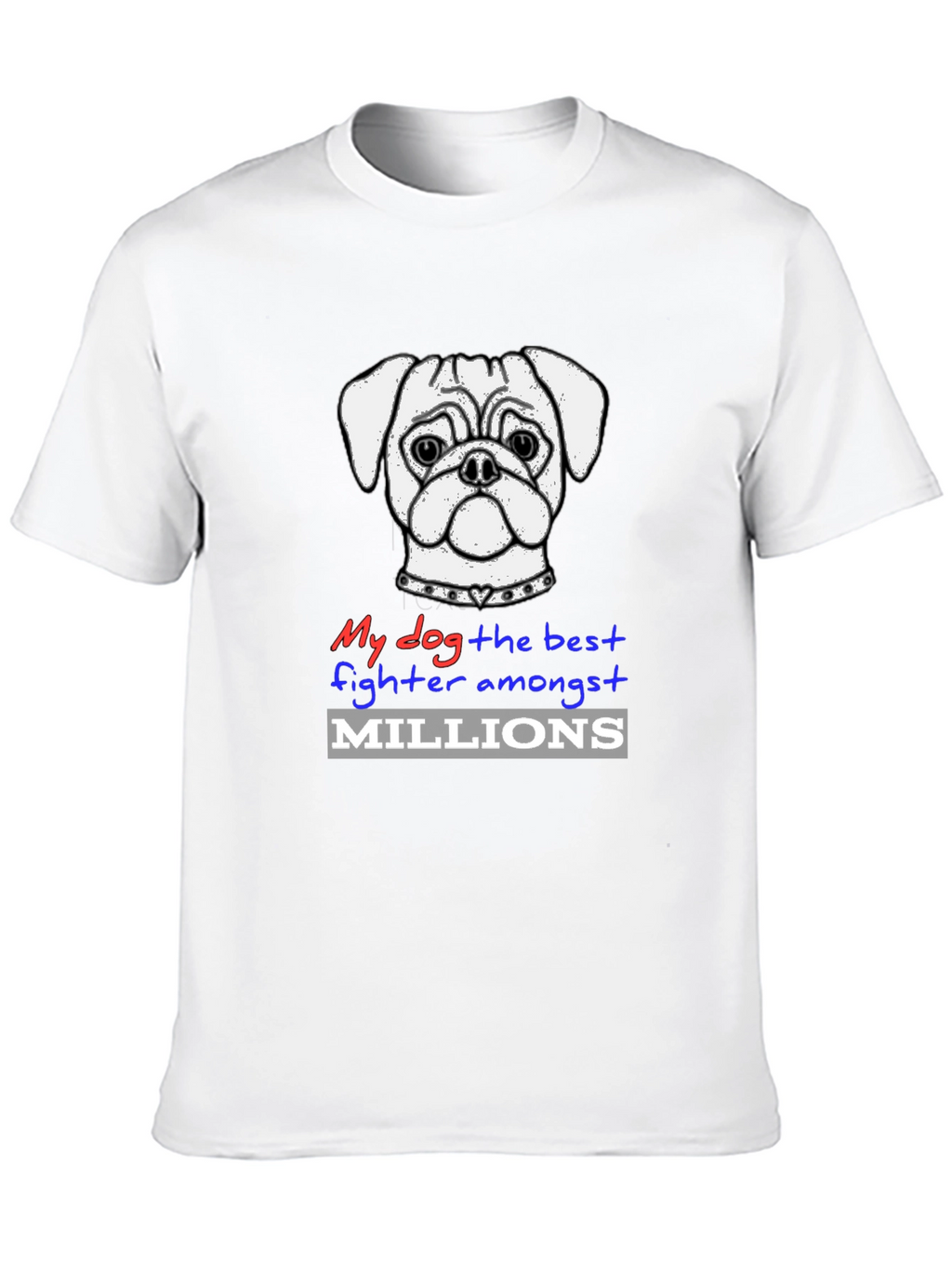 My Dog the Best Fighter T-Shirt