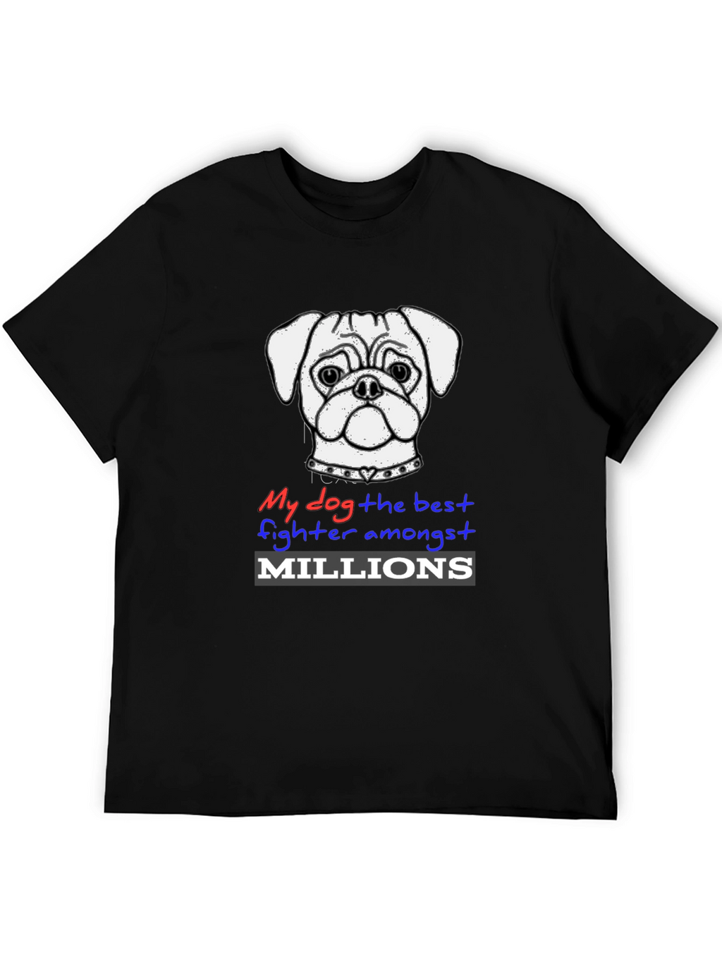 My Dog the Best Fighter T-Shirt