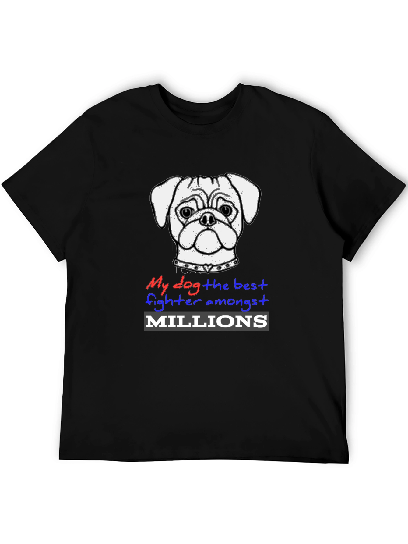 My Dog the Best Fighter T-Shirt