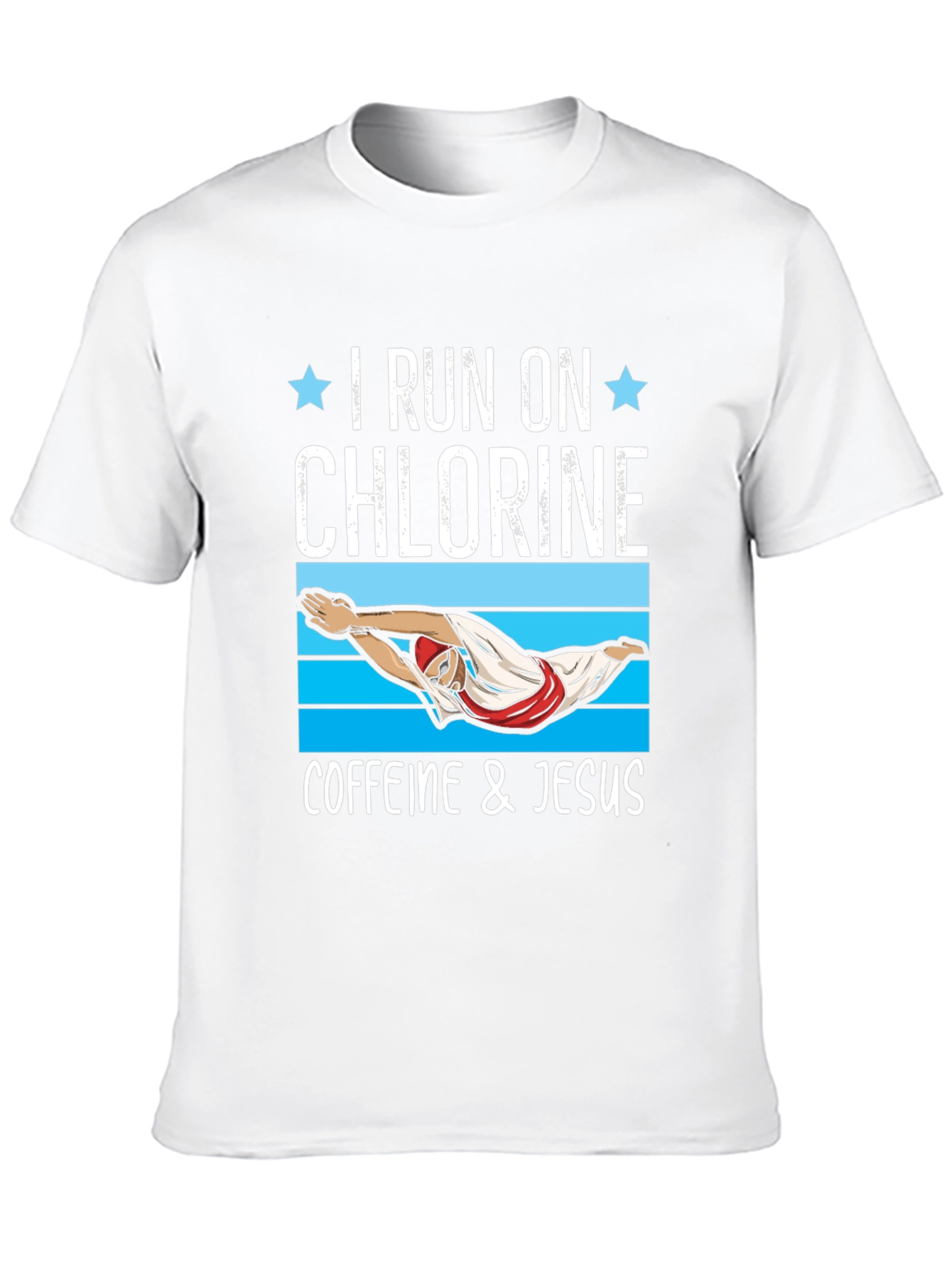 I Run on Chlorine Caffeine & Jesus T-Shirt