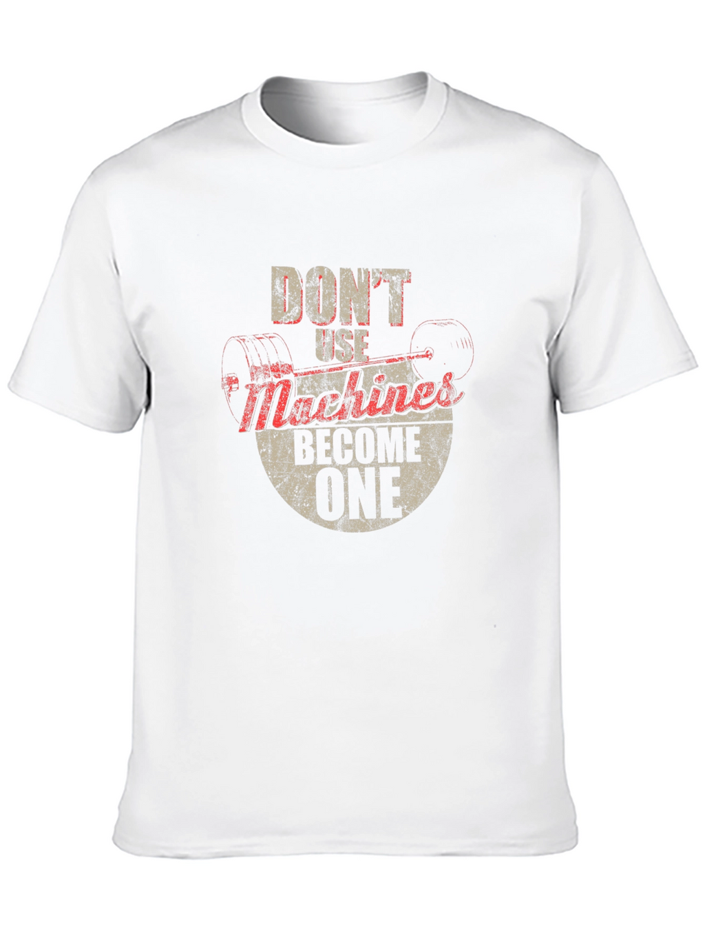Dont Use Machines Become One T-Shirt