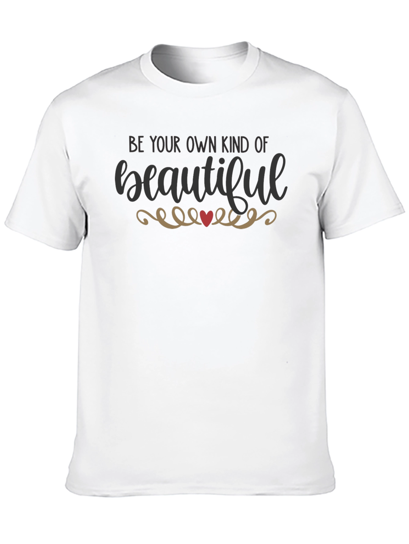 Be Your Own Kind of Beautiful T-Shirt