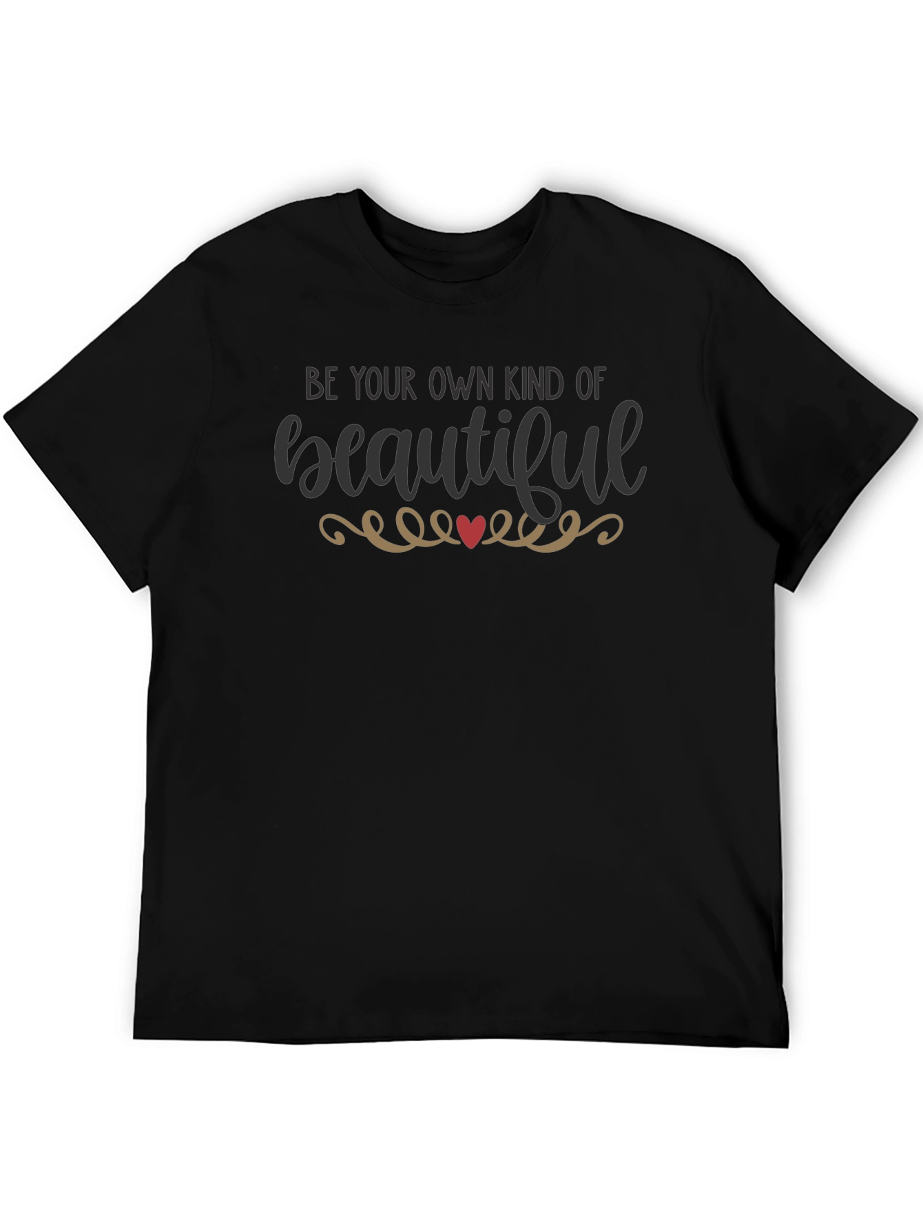 Be Your Own Kind of Beautiful T-Shirt