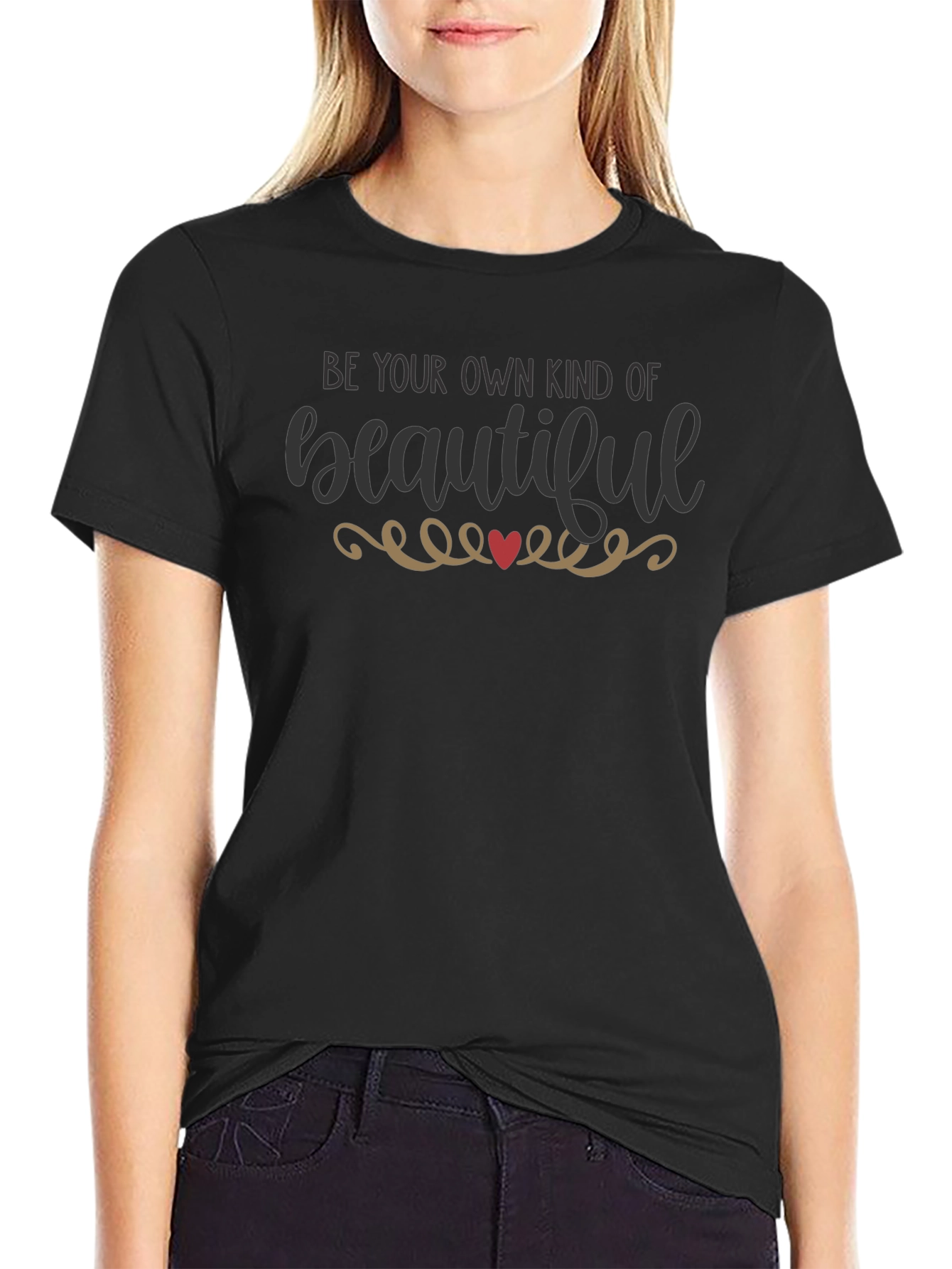 Be Your Own Kind of Beautiful T-Shirt