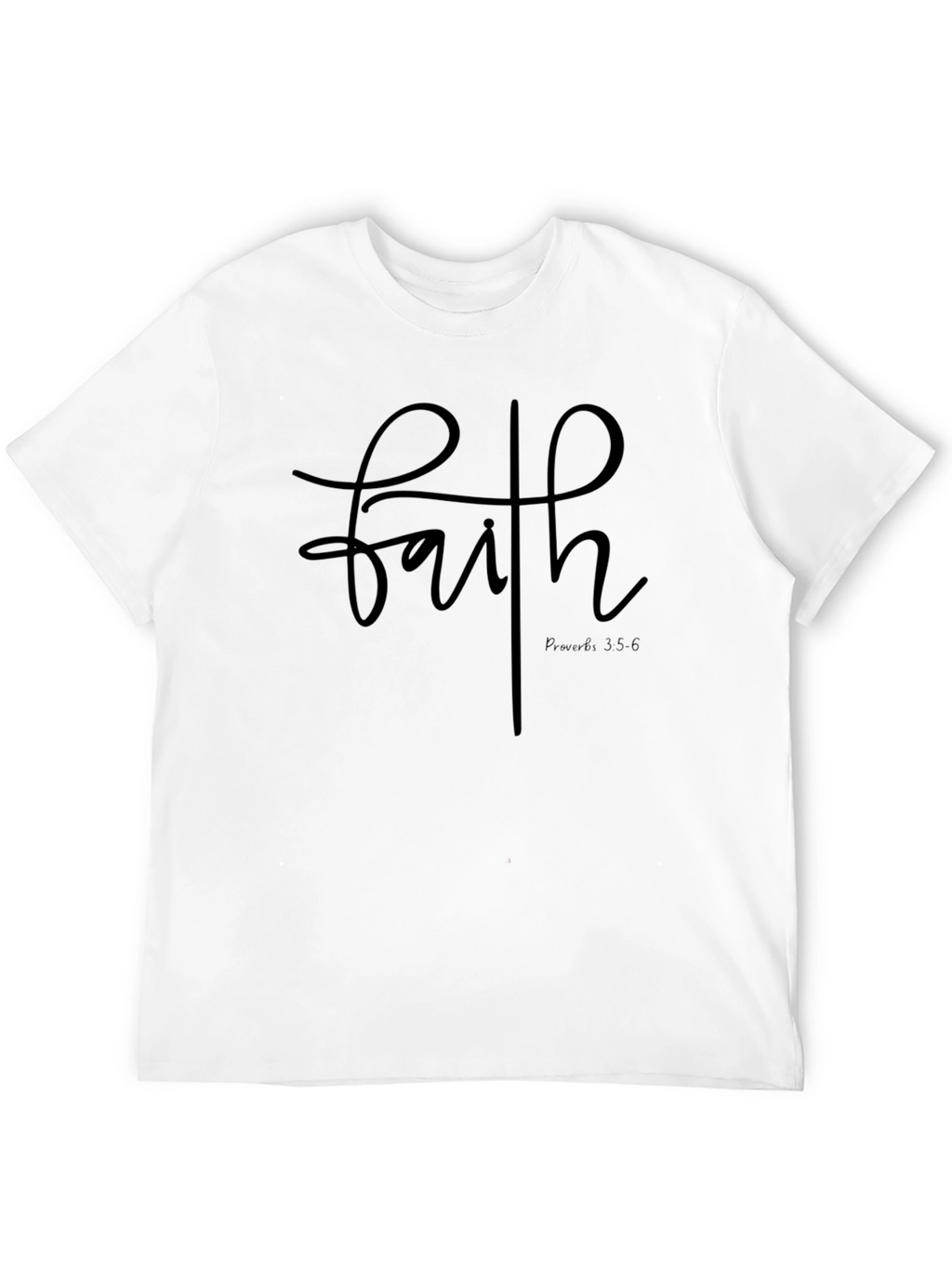 Faith Script T-Shirt: Proverbs 3:5-6 Christian Tee