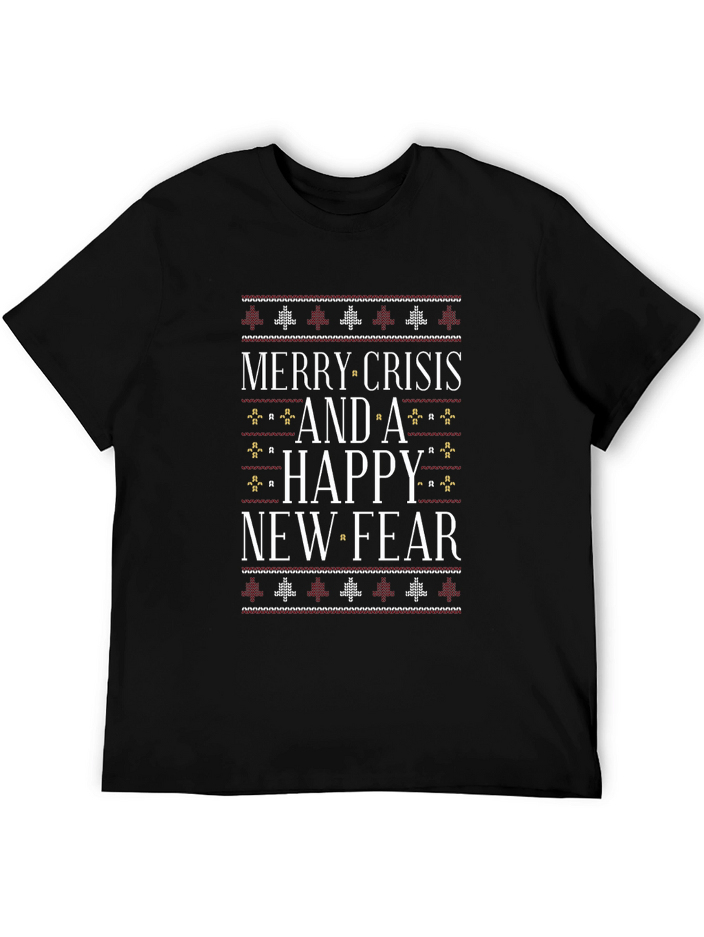 Merry Crisis & Happy New Fear Graphic Tee