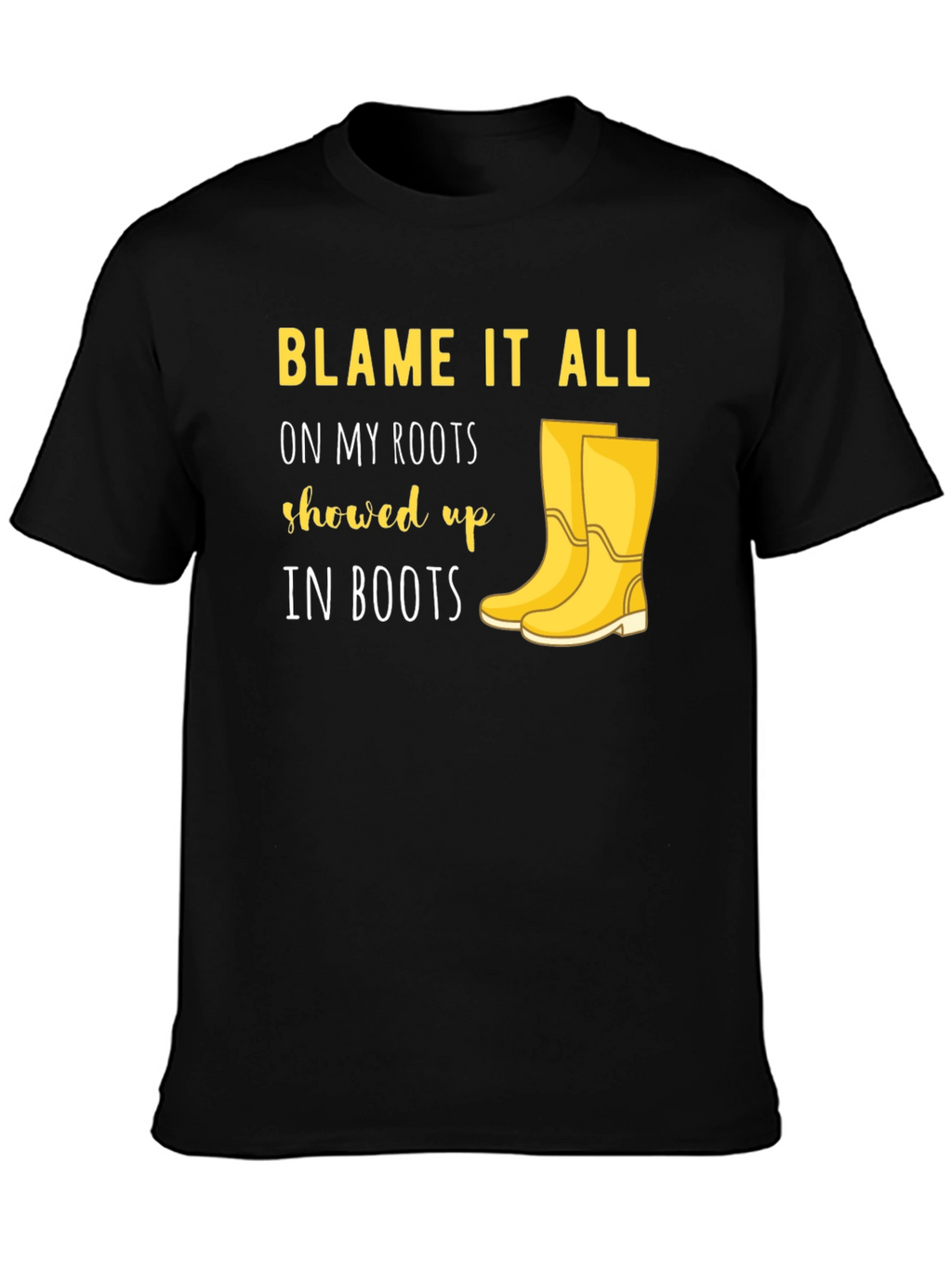 Blame it on My Roots T-Shirt