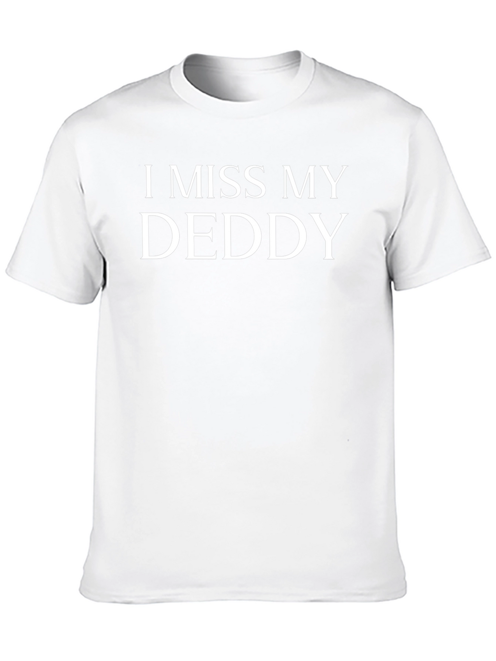 I Miss My Deddy Black T-Shirt
