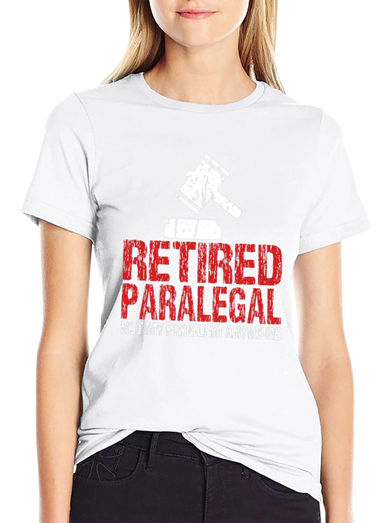 Retired Paralegal T-Shirt - Not My Problem Anymore!