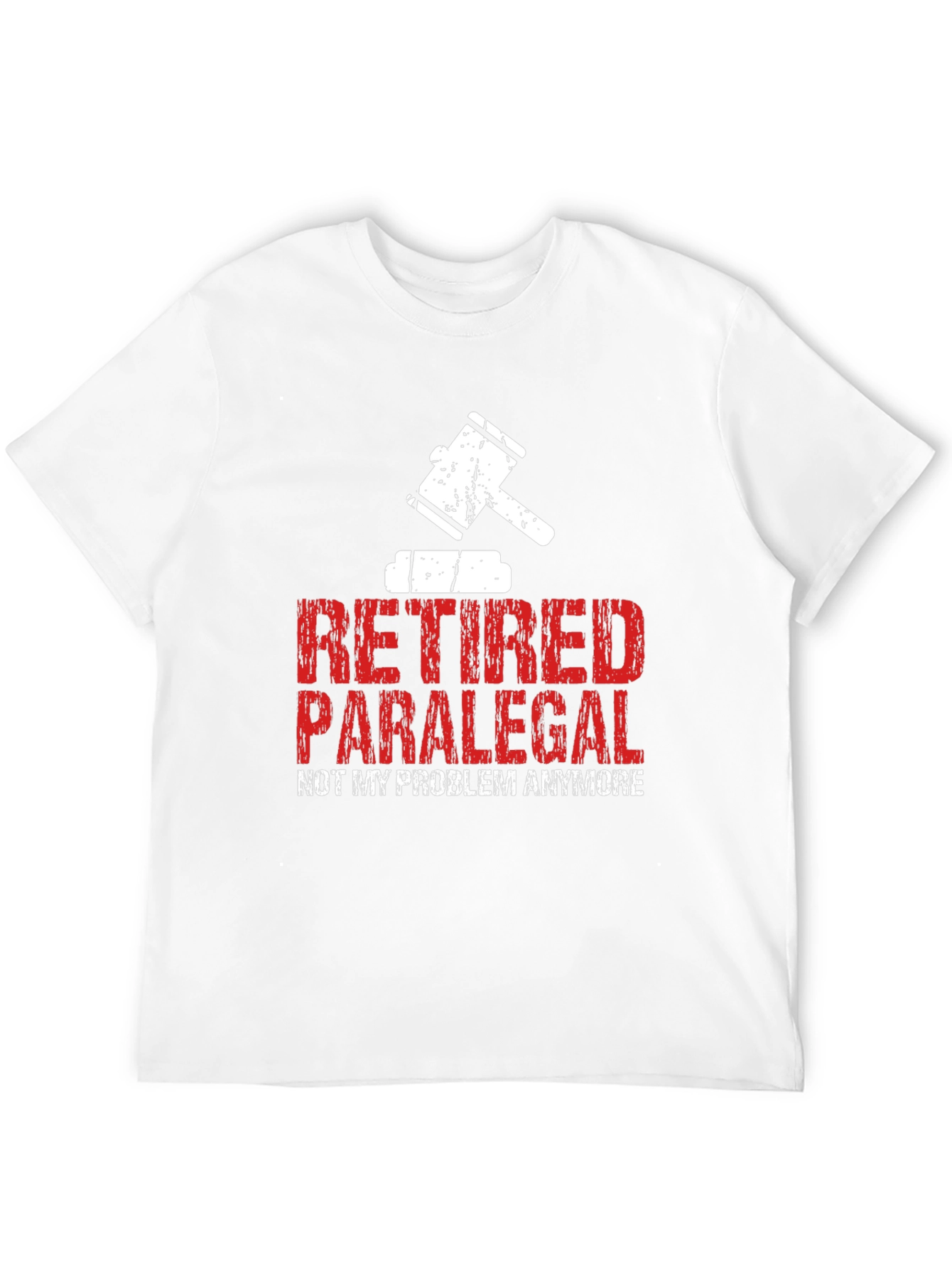 Retired Paralegal T-Shirt - Not My Problem Anymore!
